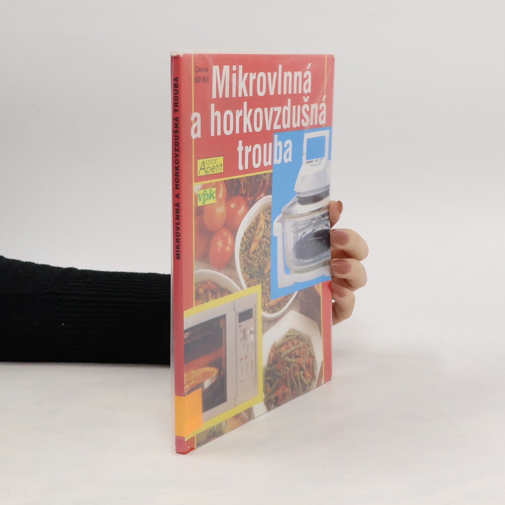 Jana Vrbická Mikrovlnná a horkovzdušná trouba