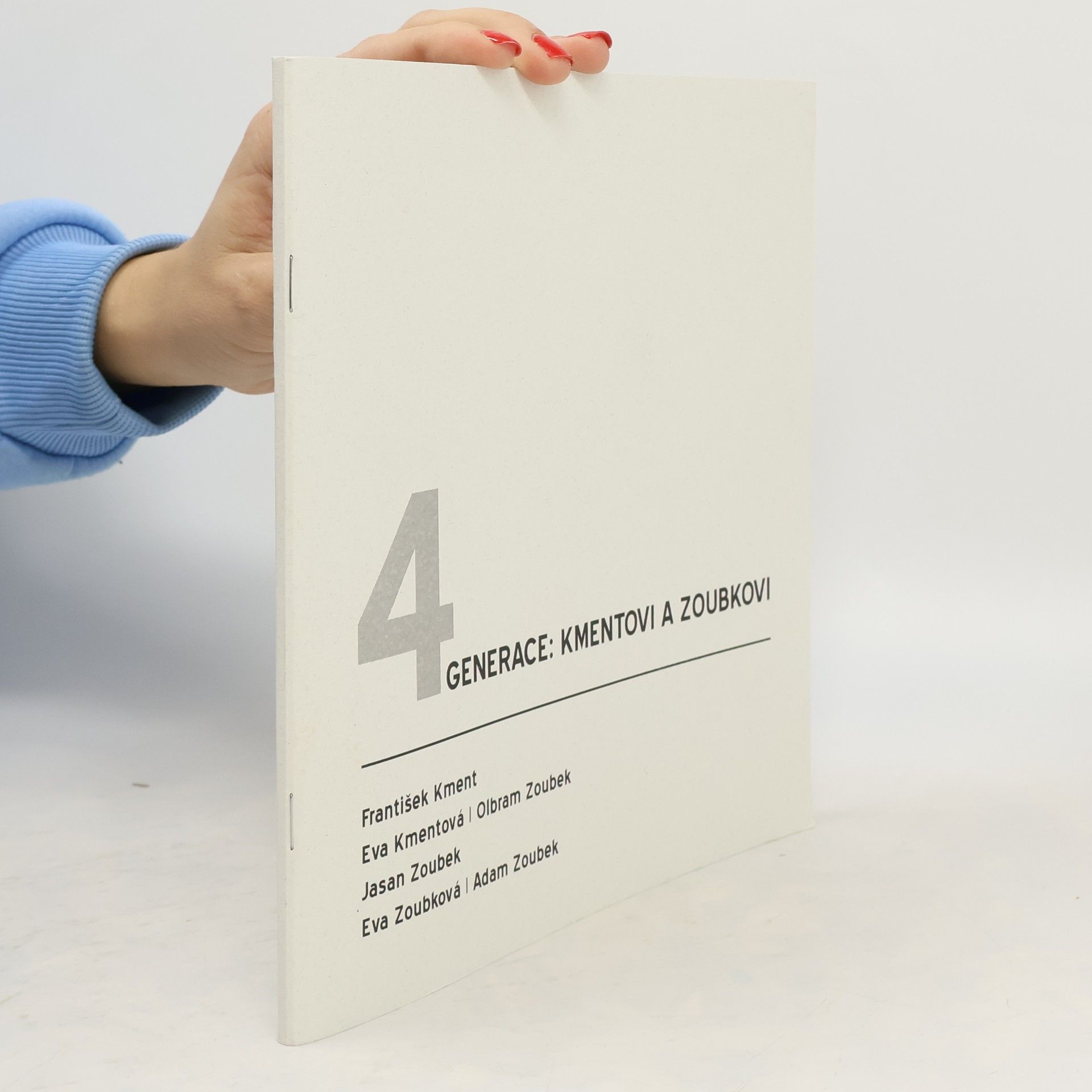 Kolektiv autorů 4 generace: Kmentovi a Zoubkovi