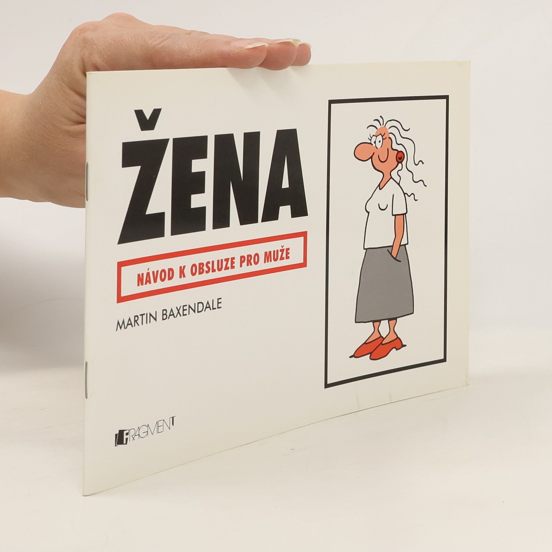 Martin Baxendale Žena. návod k obsluze pro muže.