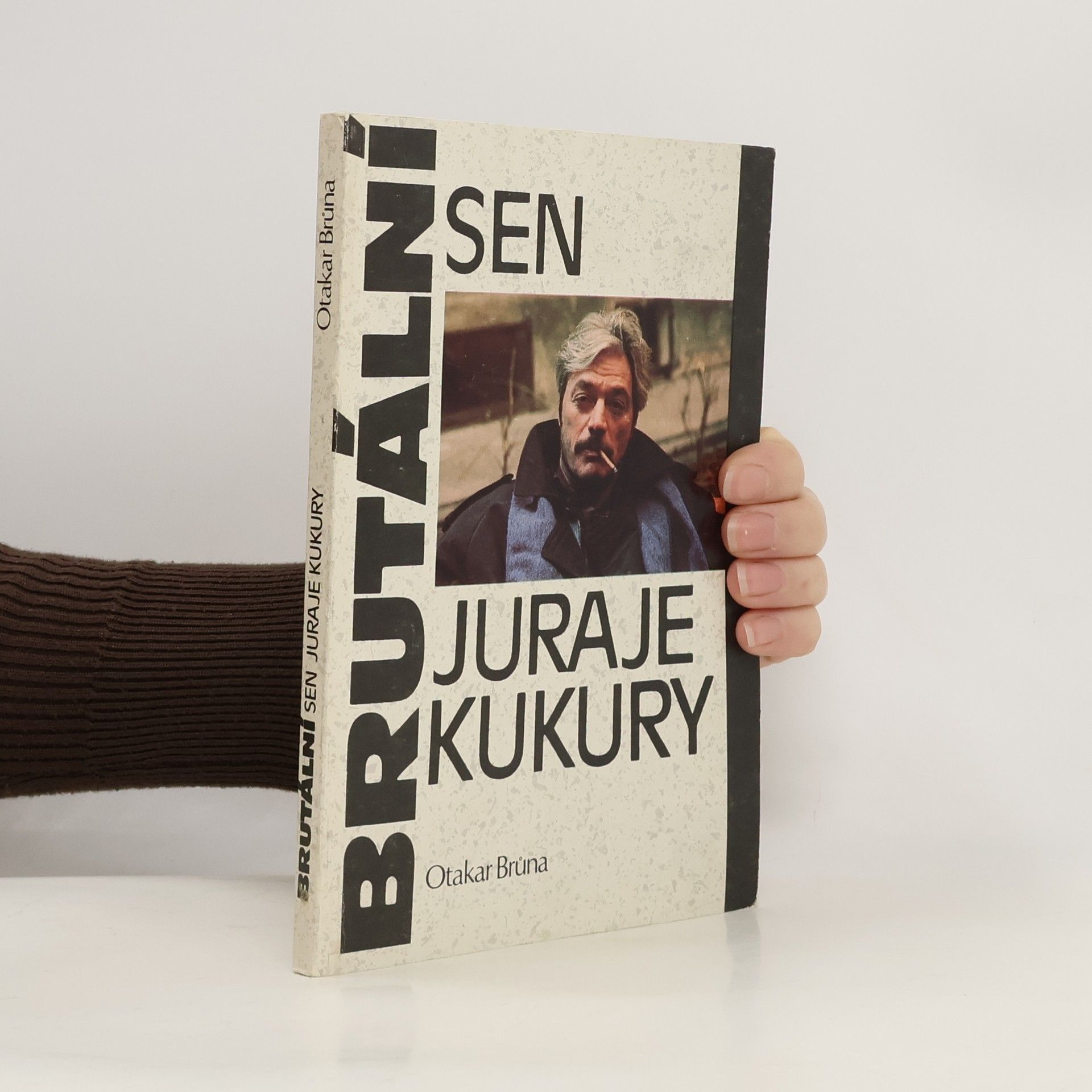 Otakar Brůna Brutální sen Juraje Kukury