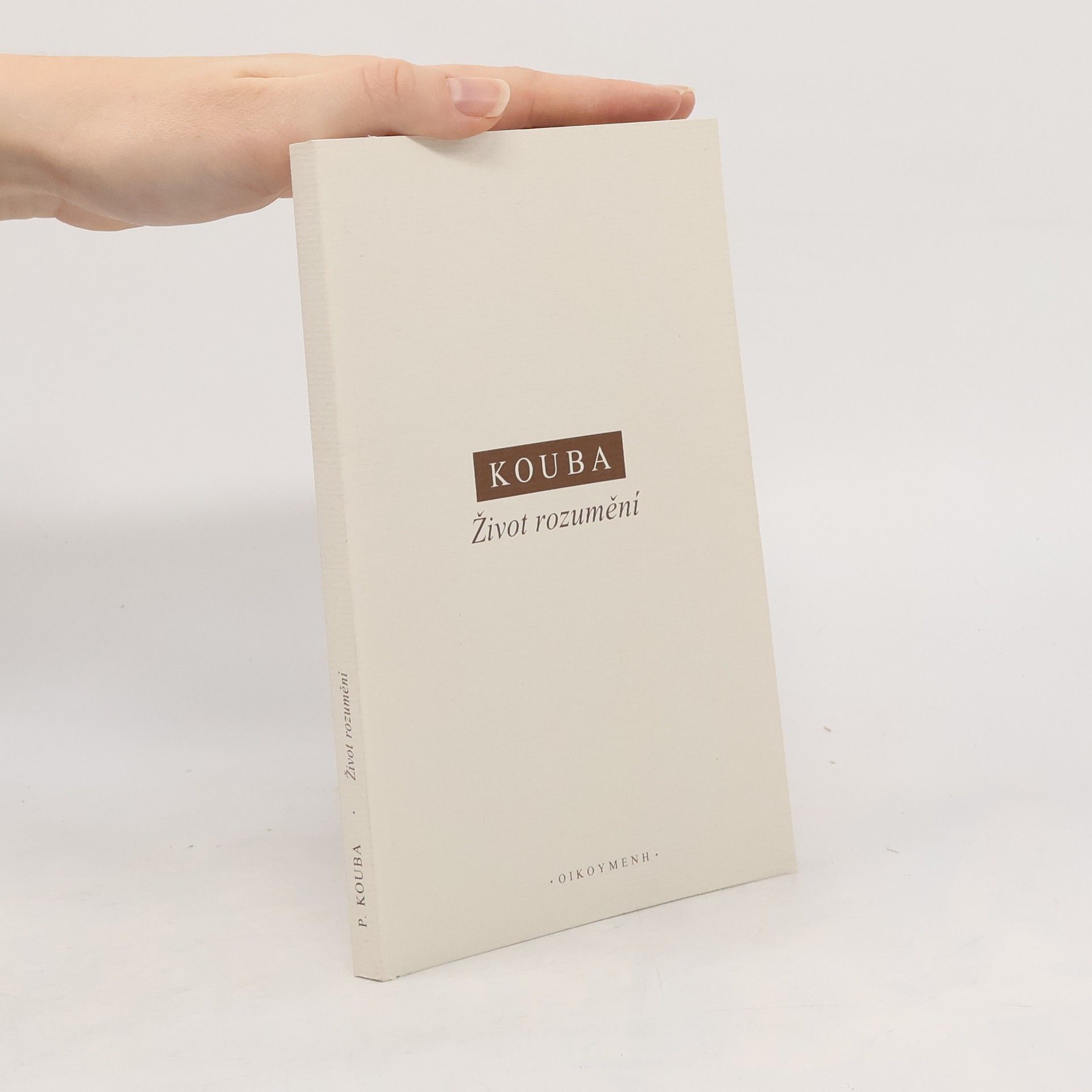 Pavel Kouba Život rozumění