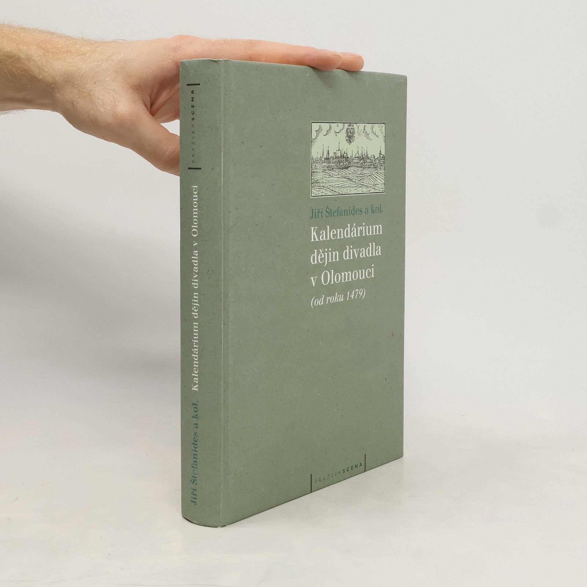 Jiří Štefanides Kalendárium dějin divadla v Olomouci (od roku 1479)