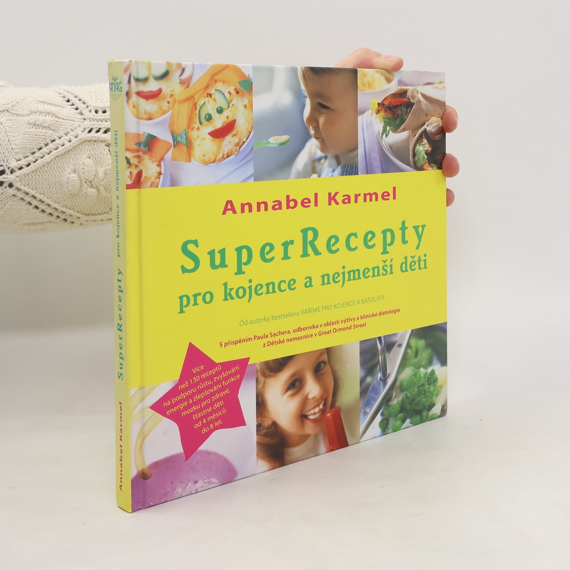 Annabel Karmel SuperRecepty pro kojence a nejmenší děti
