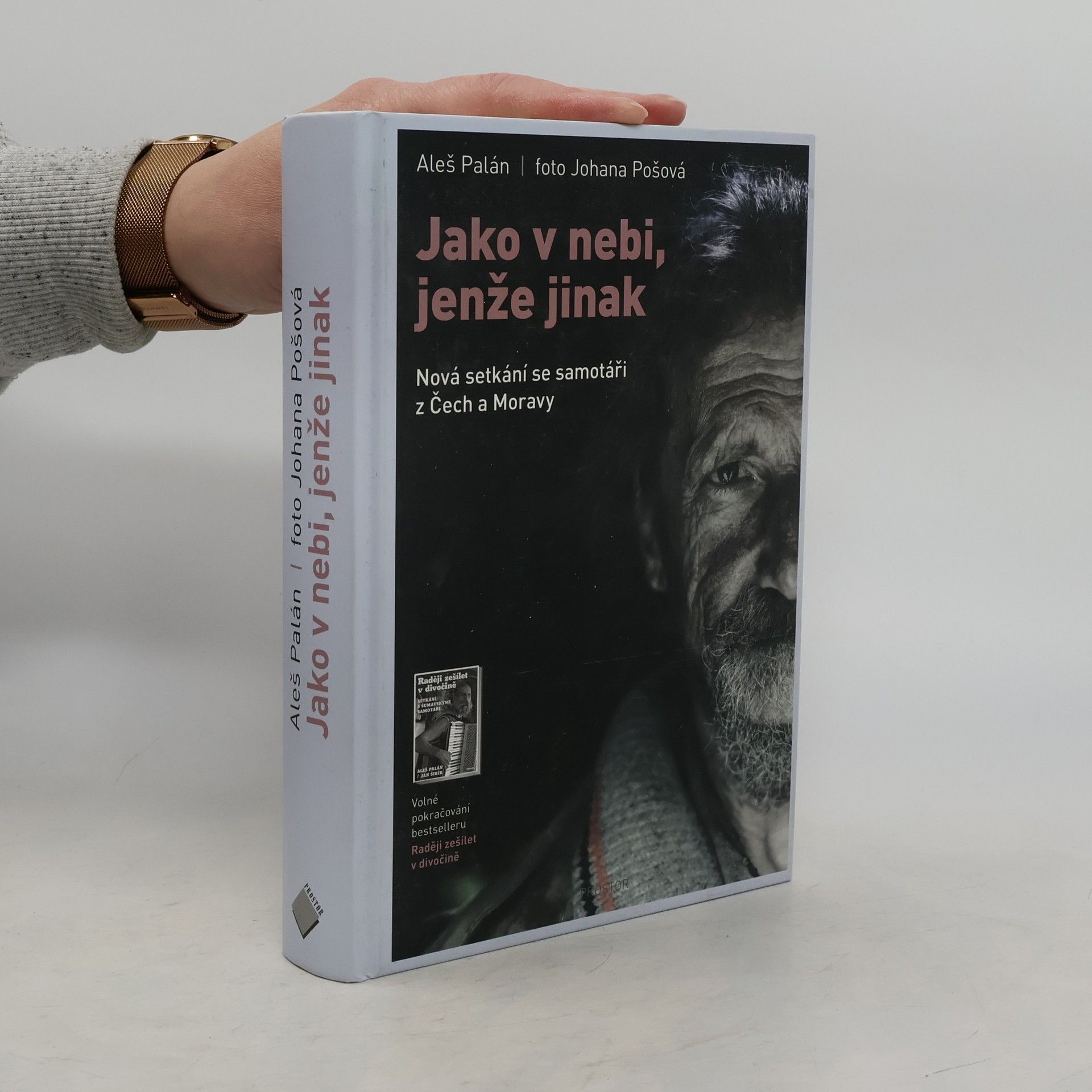 Johana Pošová Jako v nebi, jenže jinak. Nová setkání se samotáři z Čech a Moravy