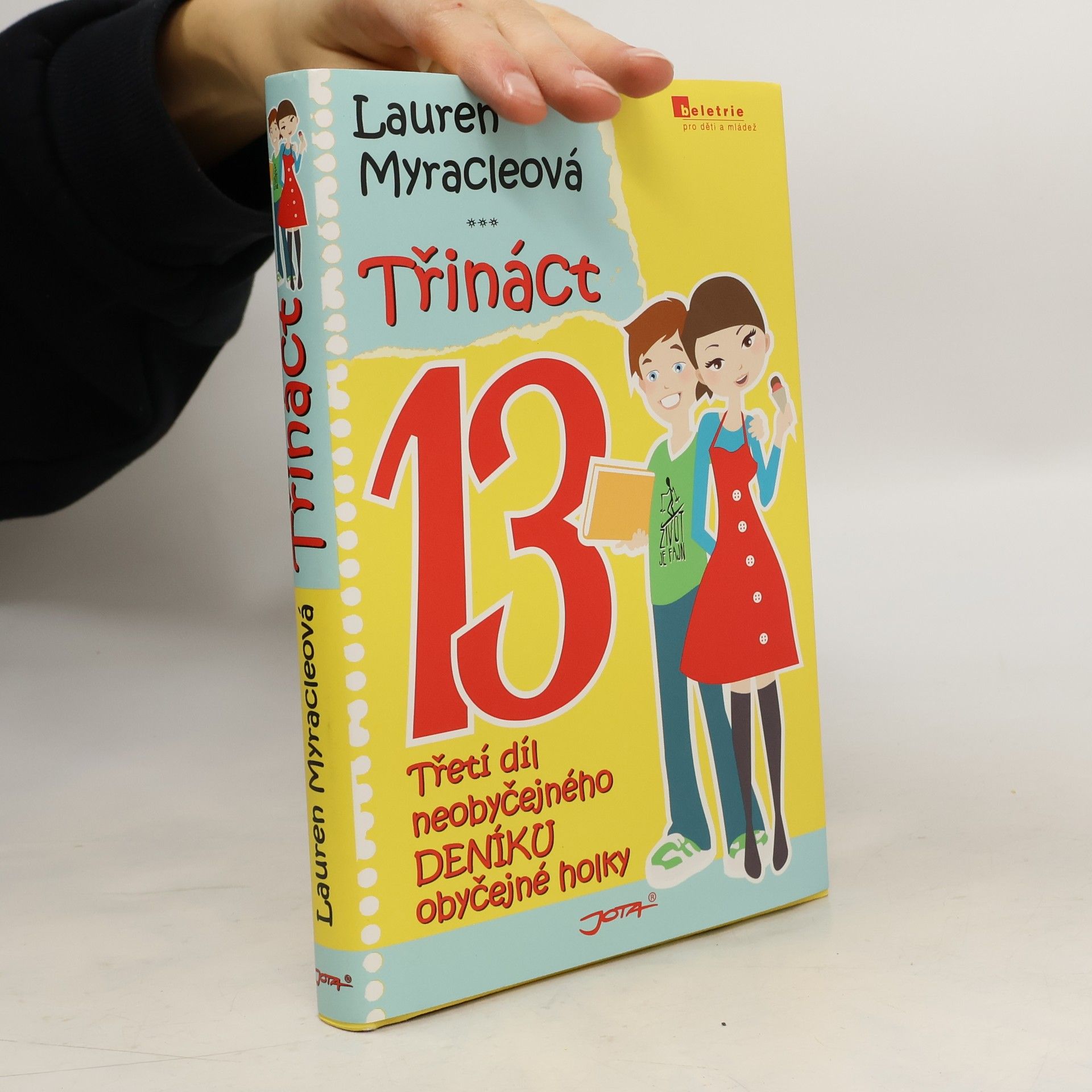 Lauren Myracle Třináct: Třetí díl neobyčejného deníku obyčejné holky