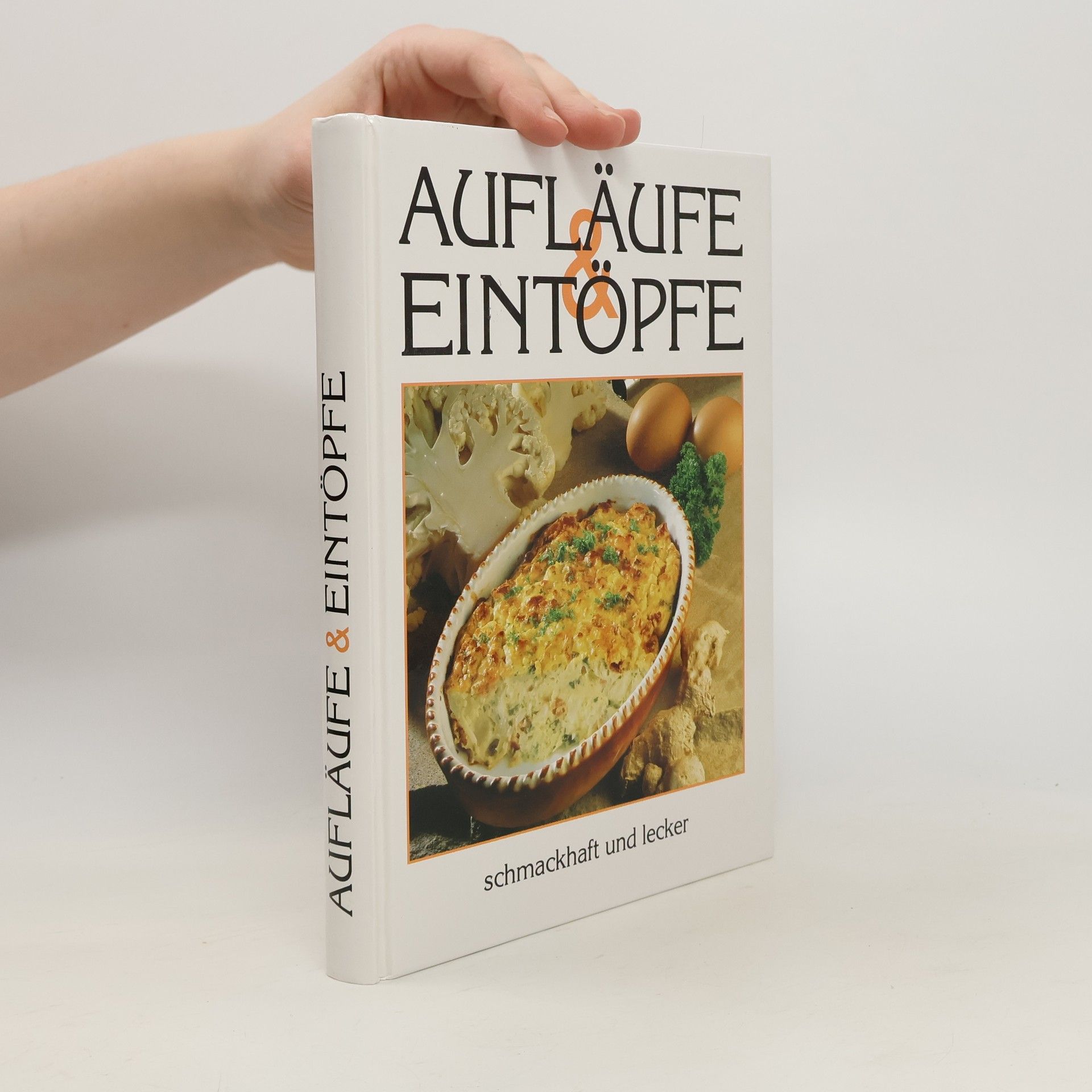 Autorenkollektiv Aufläufe und Eintöpfe. Schmackhaft und lecker