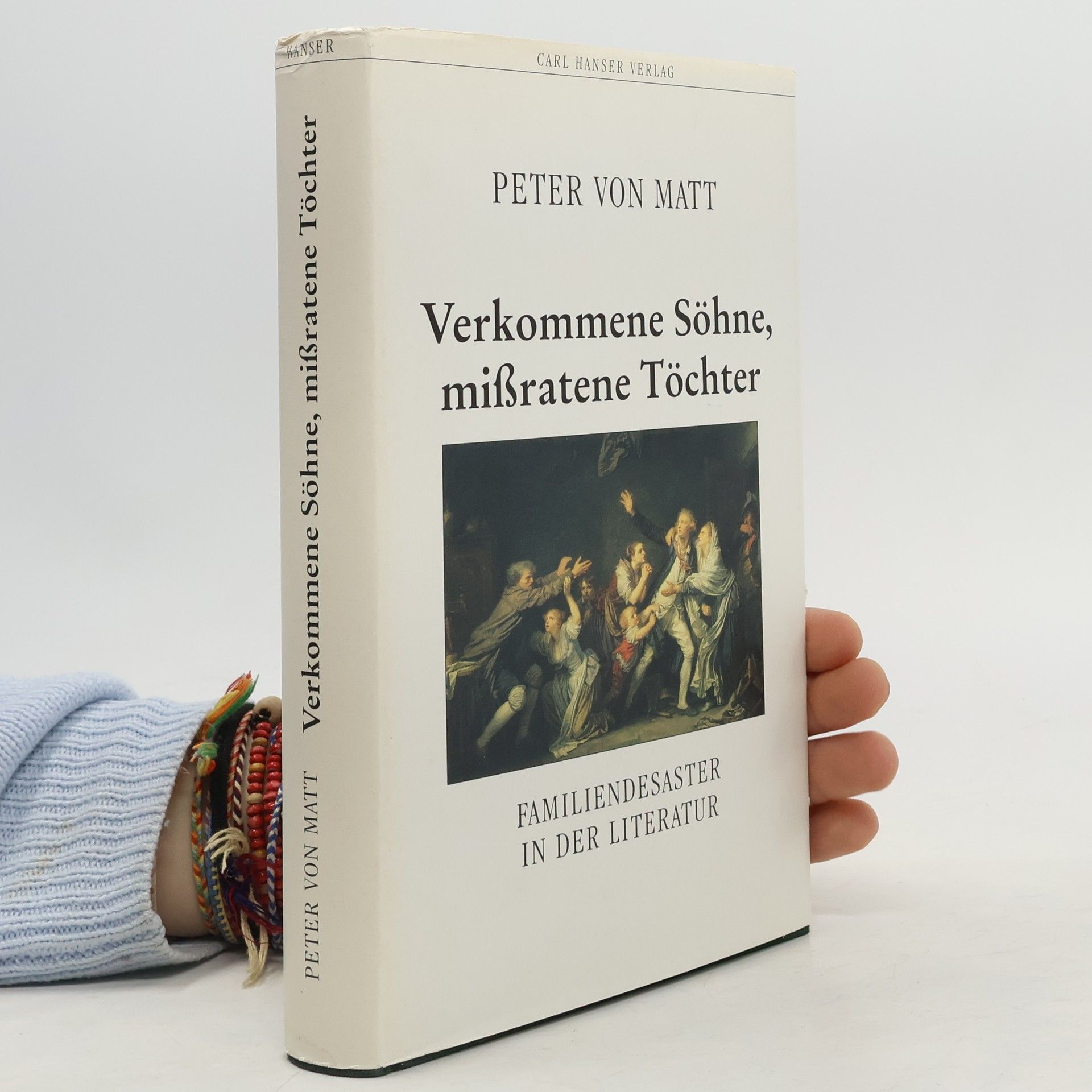 Peter von Matt Verkommene Söhne, missratene Töchter