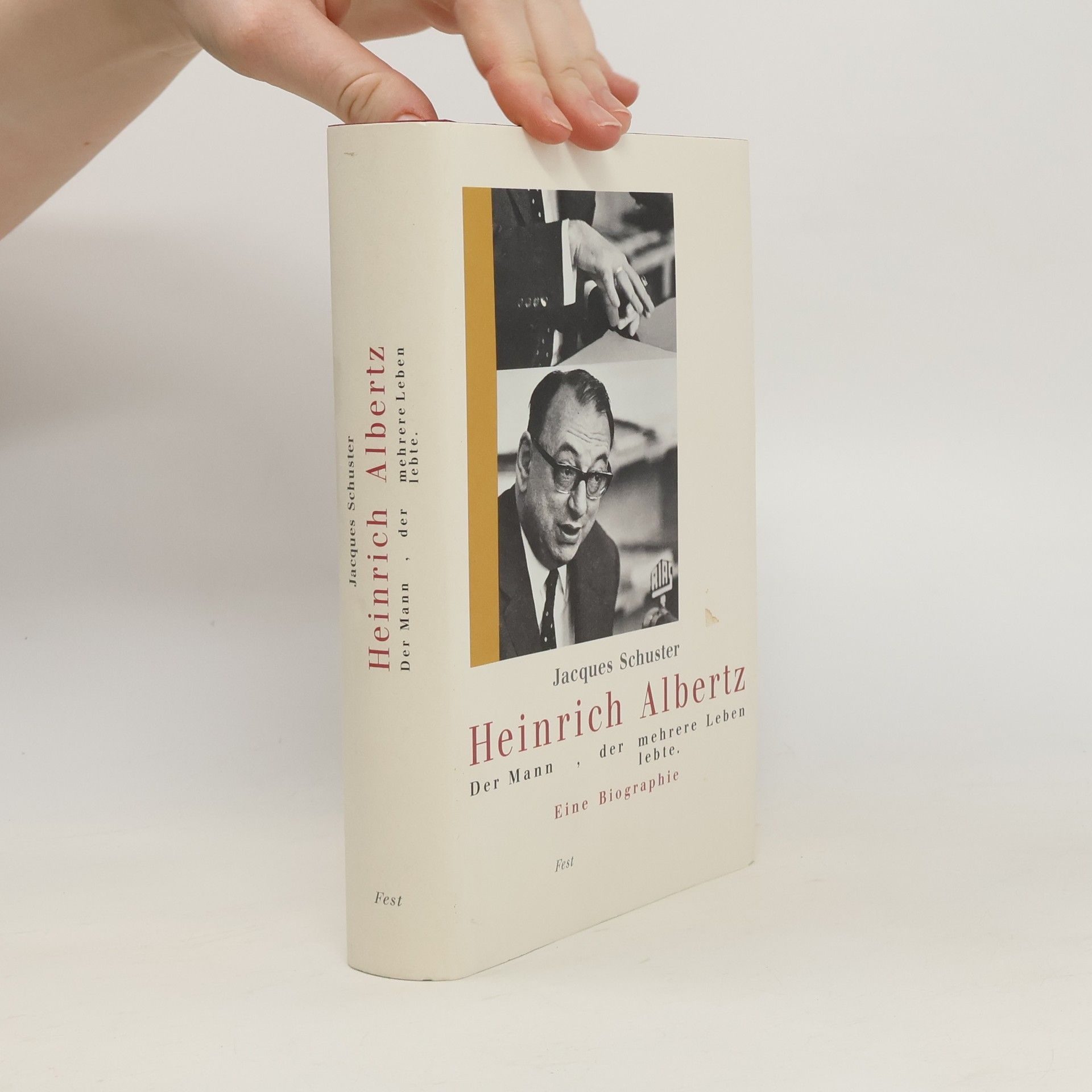 Jacques Schuster Heinrich Albertz - der Mann, der mehrere Leben lebte