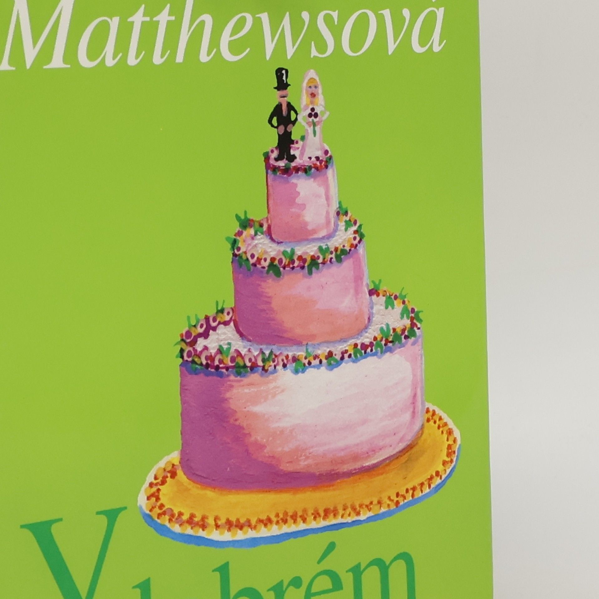 Carole Matthews V dobrém i zlém