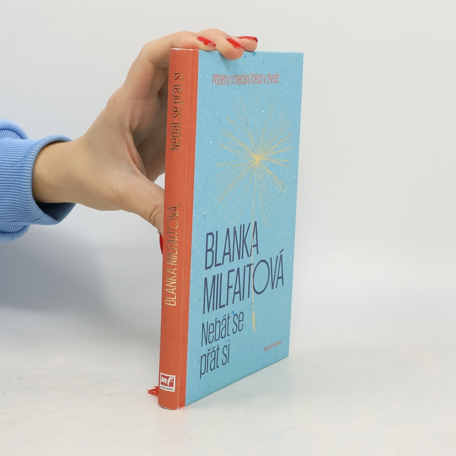 Nebát se přát si: Příběhy o hledání štěstí v životě