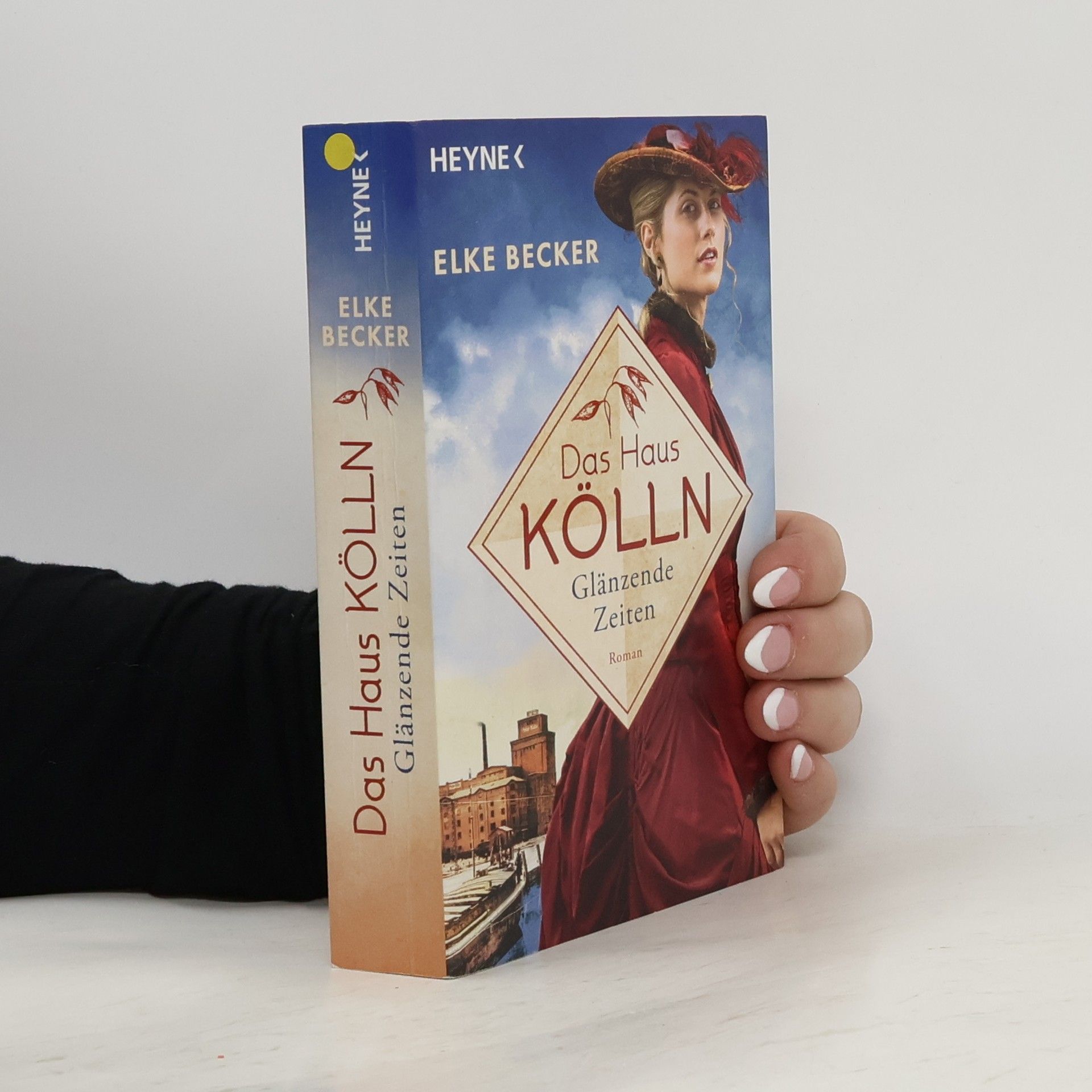 Elke Reinhardt-Becker Das Haus Kölln. Glänzende Zeiten