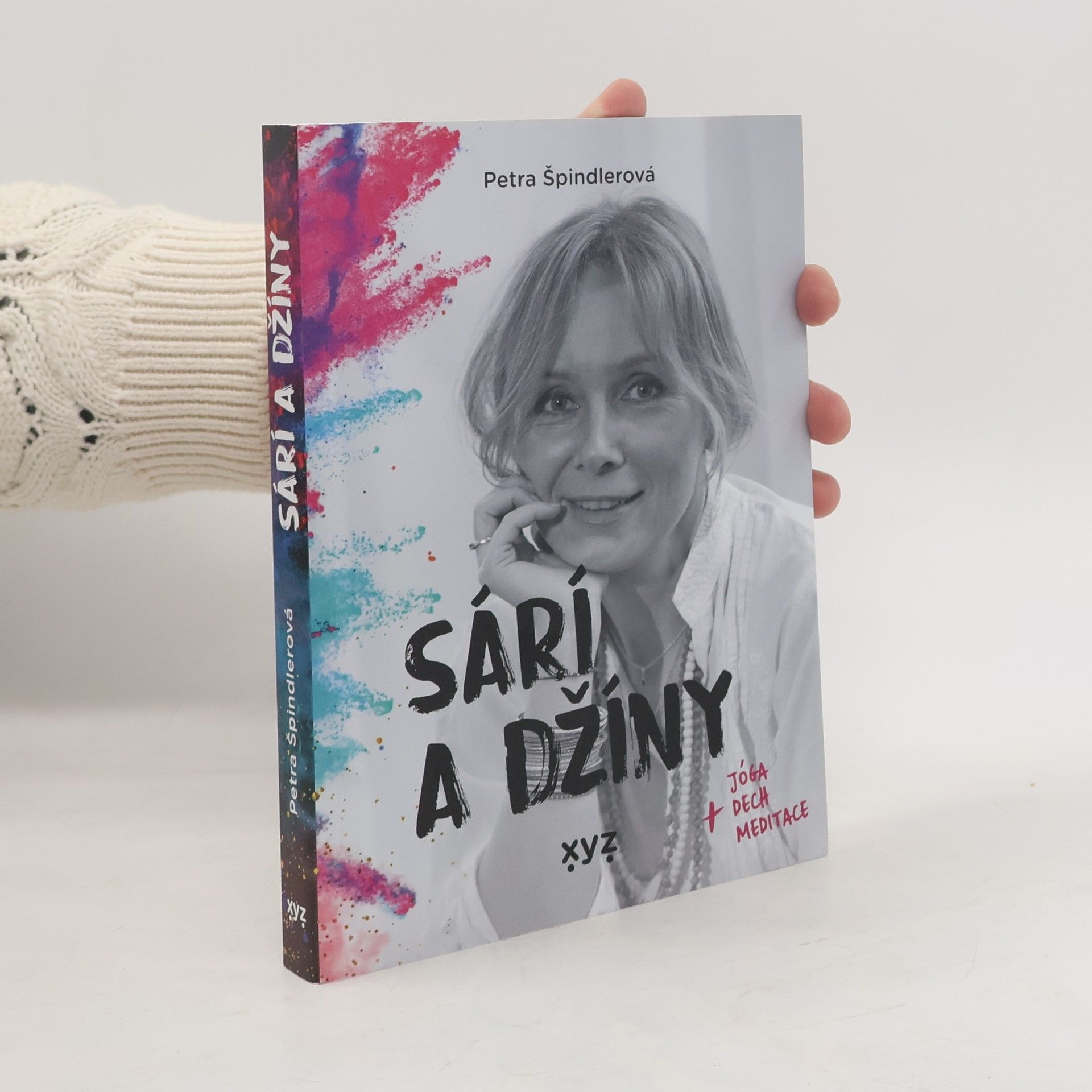 Petra Špindlerová Sárí a džíny : + jóga, dech, meditace