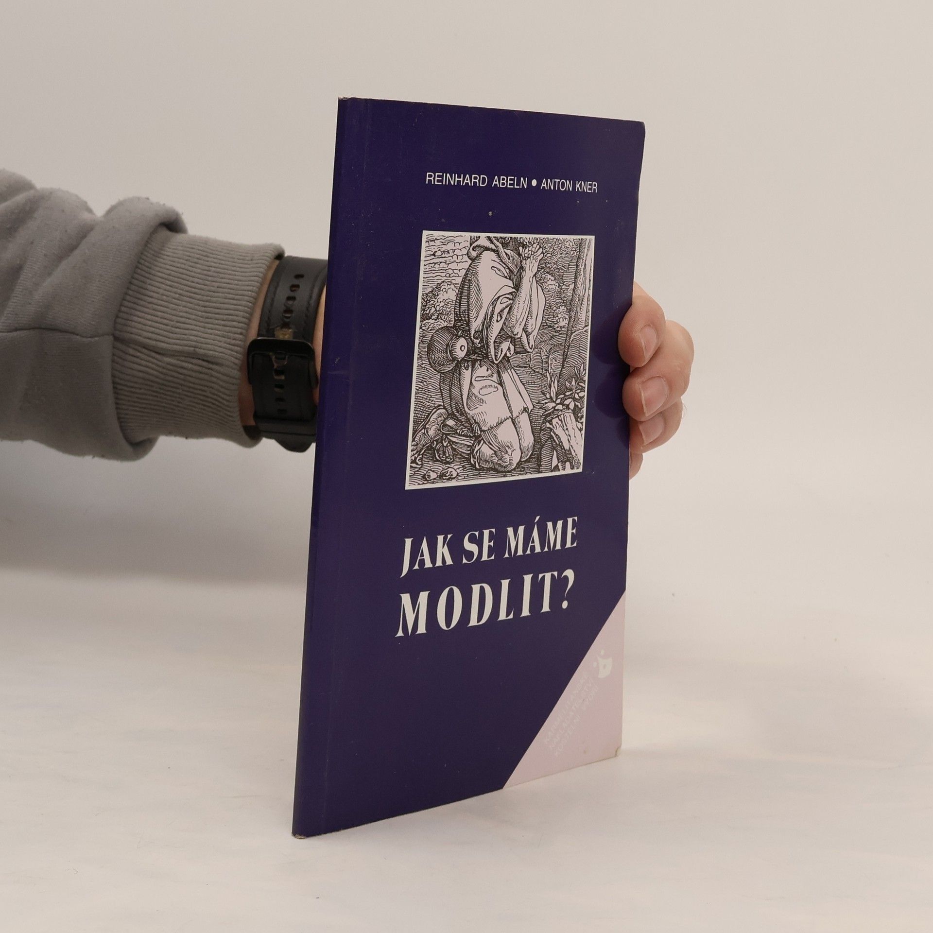 Anton Kner Jak se máme modlit