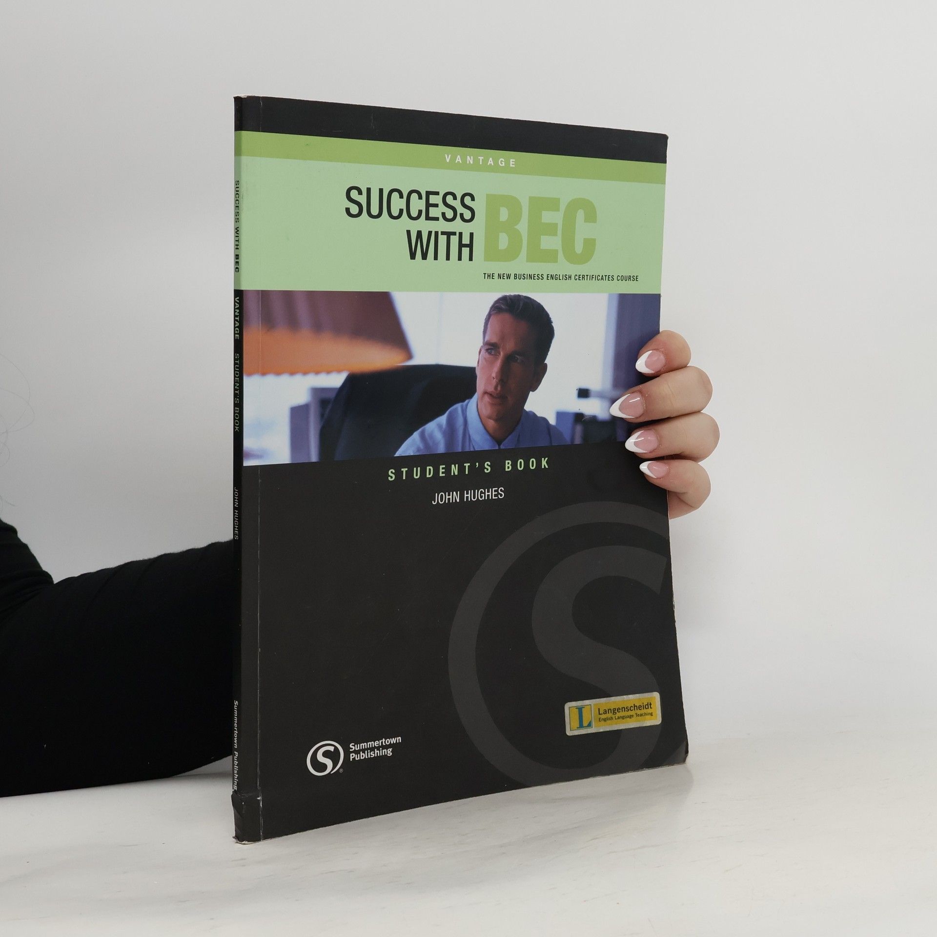 John Hughes Vantage success with BEC : the new business English certificates course. Student's book