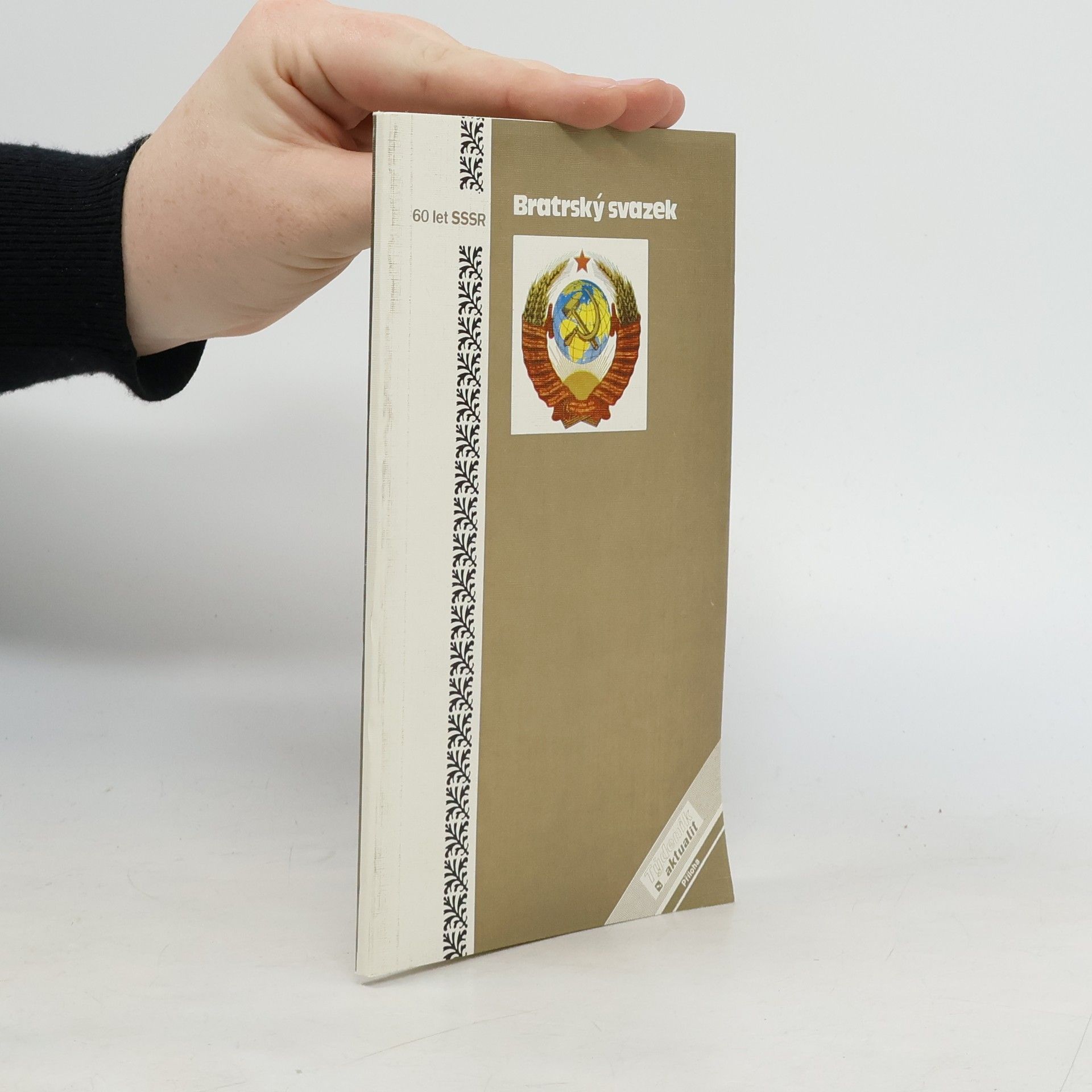 Alexandr Proskurin Bratrský svazek : 60 let SSSR
