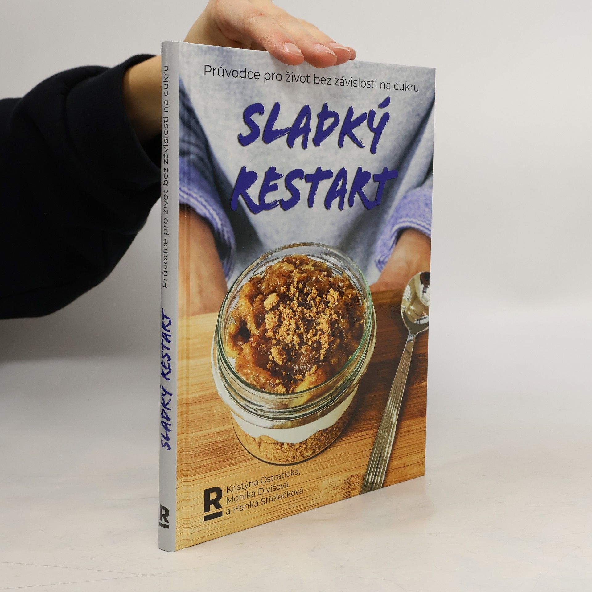 Sladký restart : průvodce pro život bez závislosti na cukru