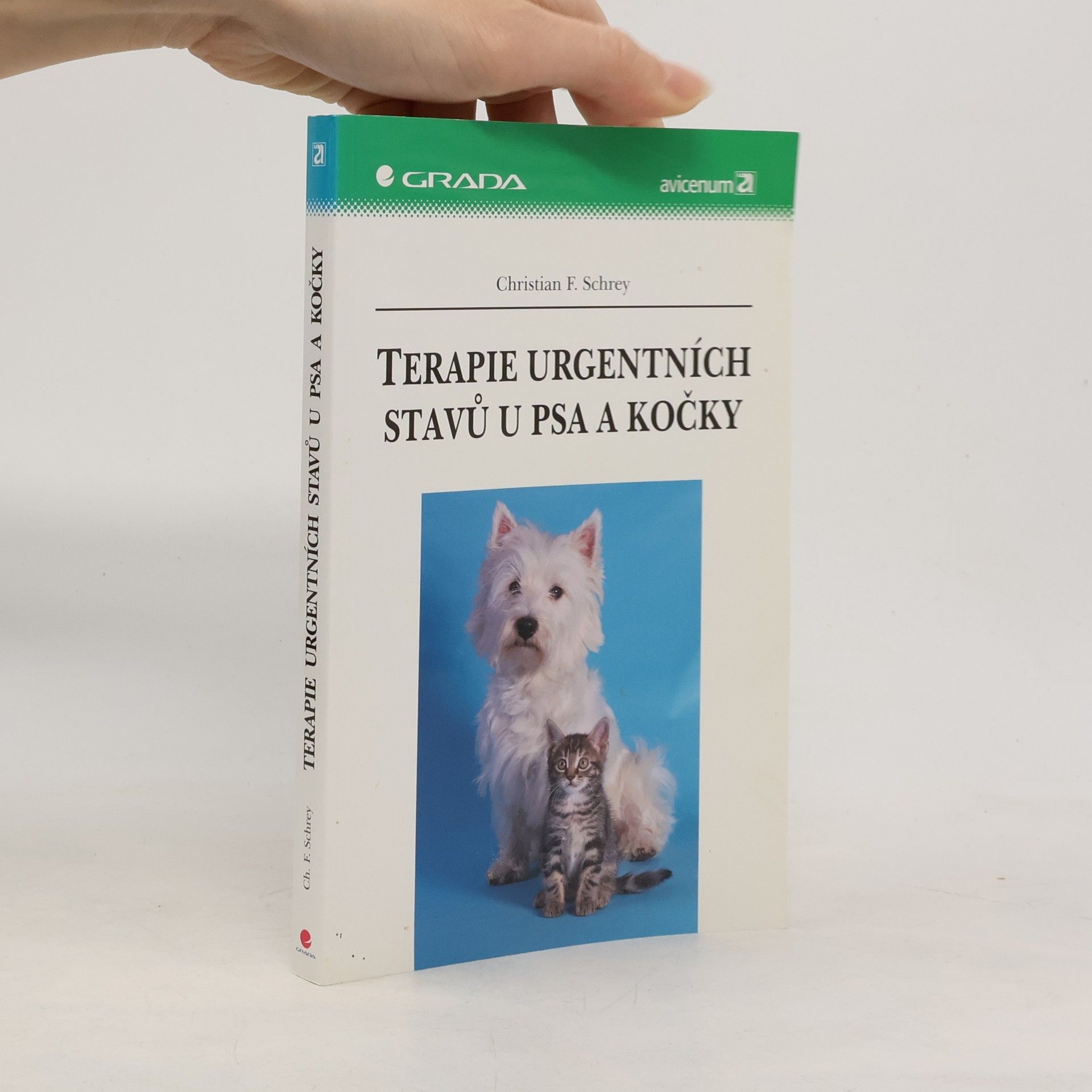 Christian F. Schrey Terapie urgentních stavů u psa a kočky