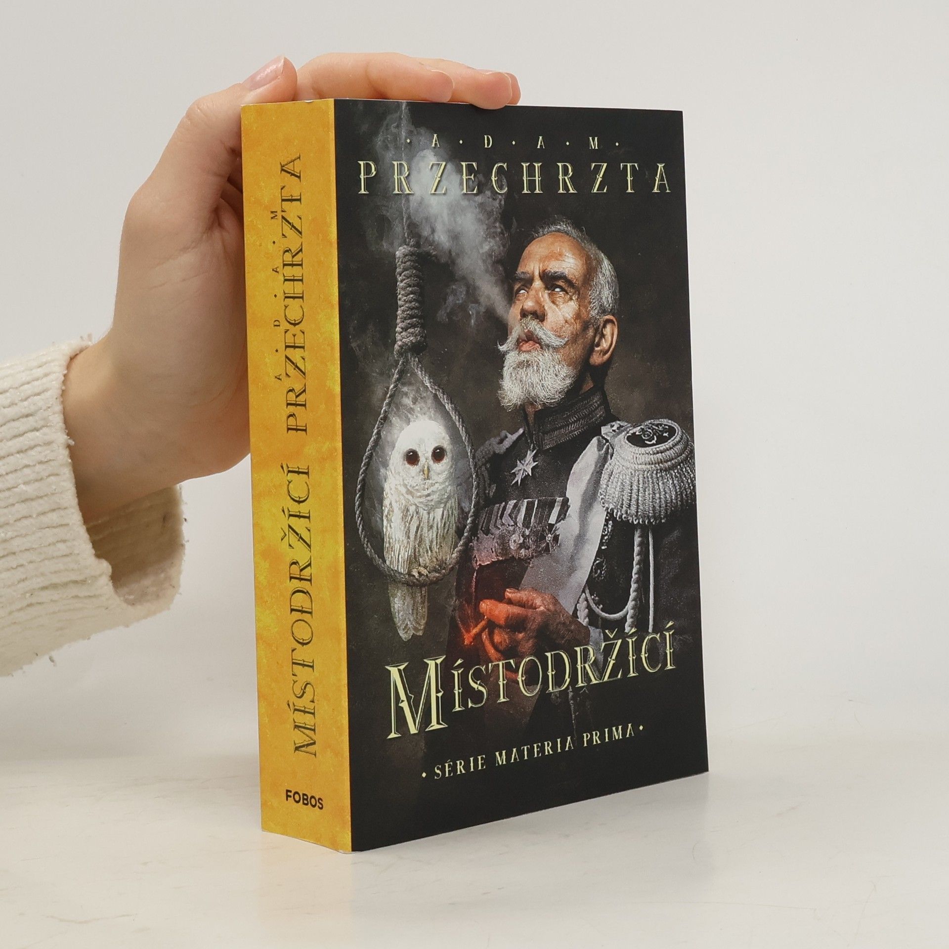 Adam Przechrzta Místodržící : druhý díl série Materia prima