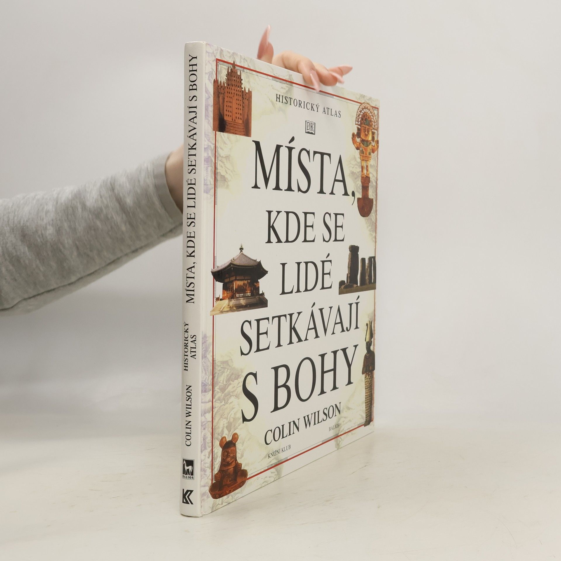 Colin Wilson Místa, kde se lidé setkávají s bohy