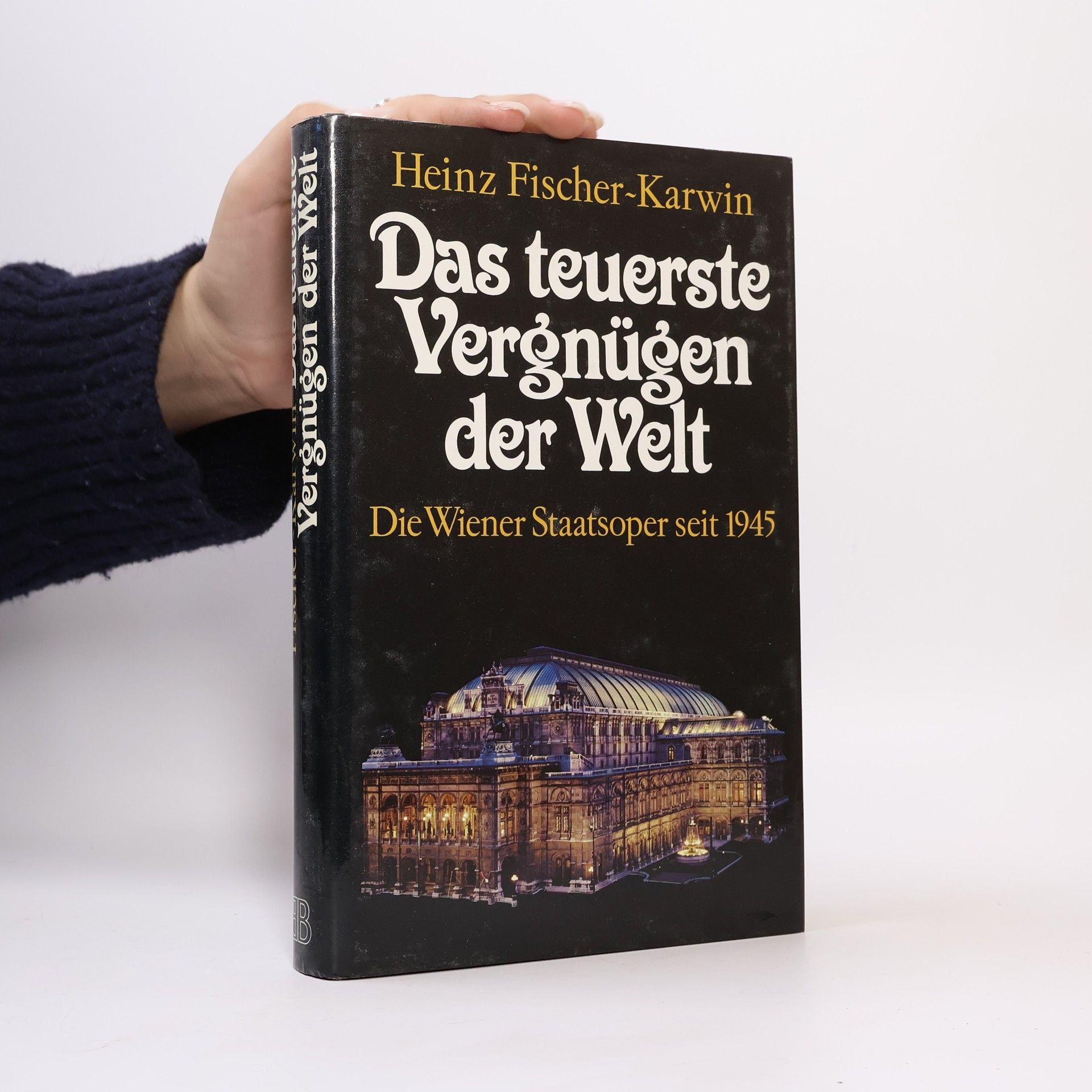 Heinz Fischer-Karwin Das teuerste Vergnügen der Welt