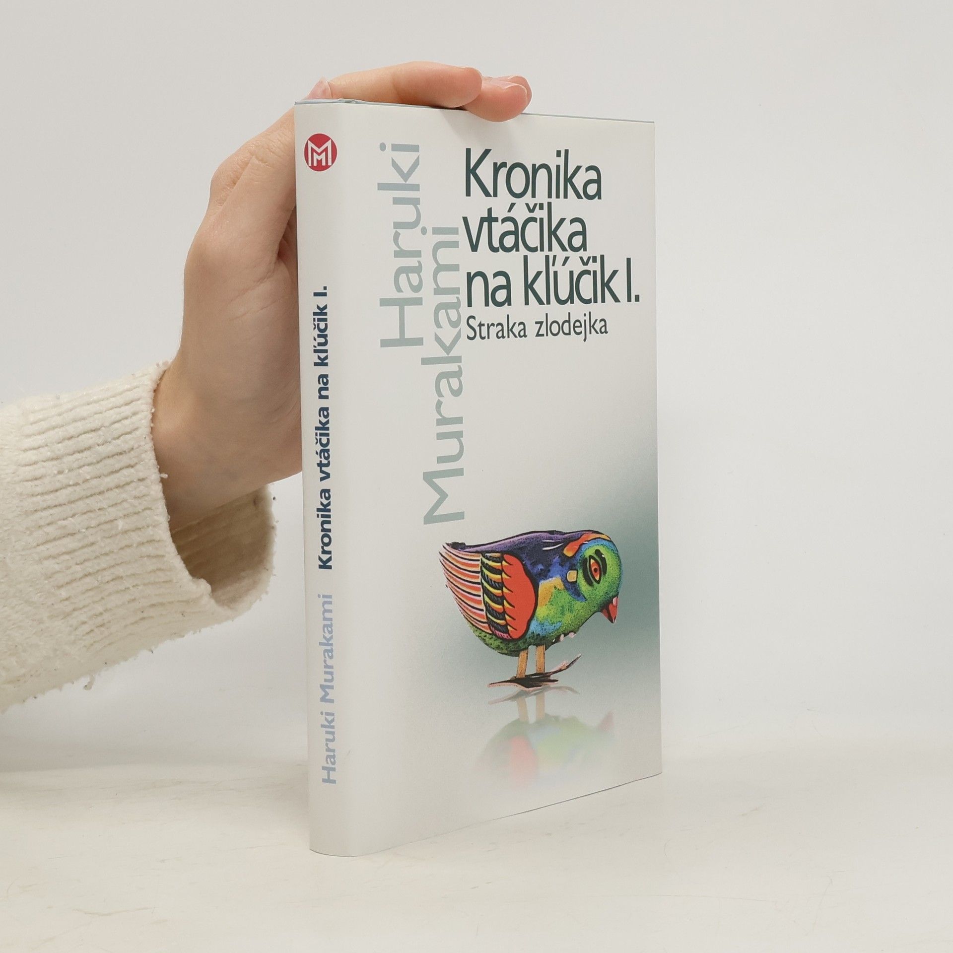 Haruki Murakami Kronika vtáčika na kľúčik I. Straka zlodejka