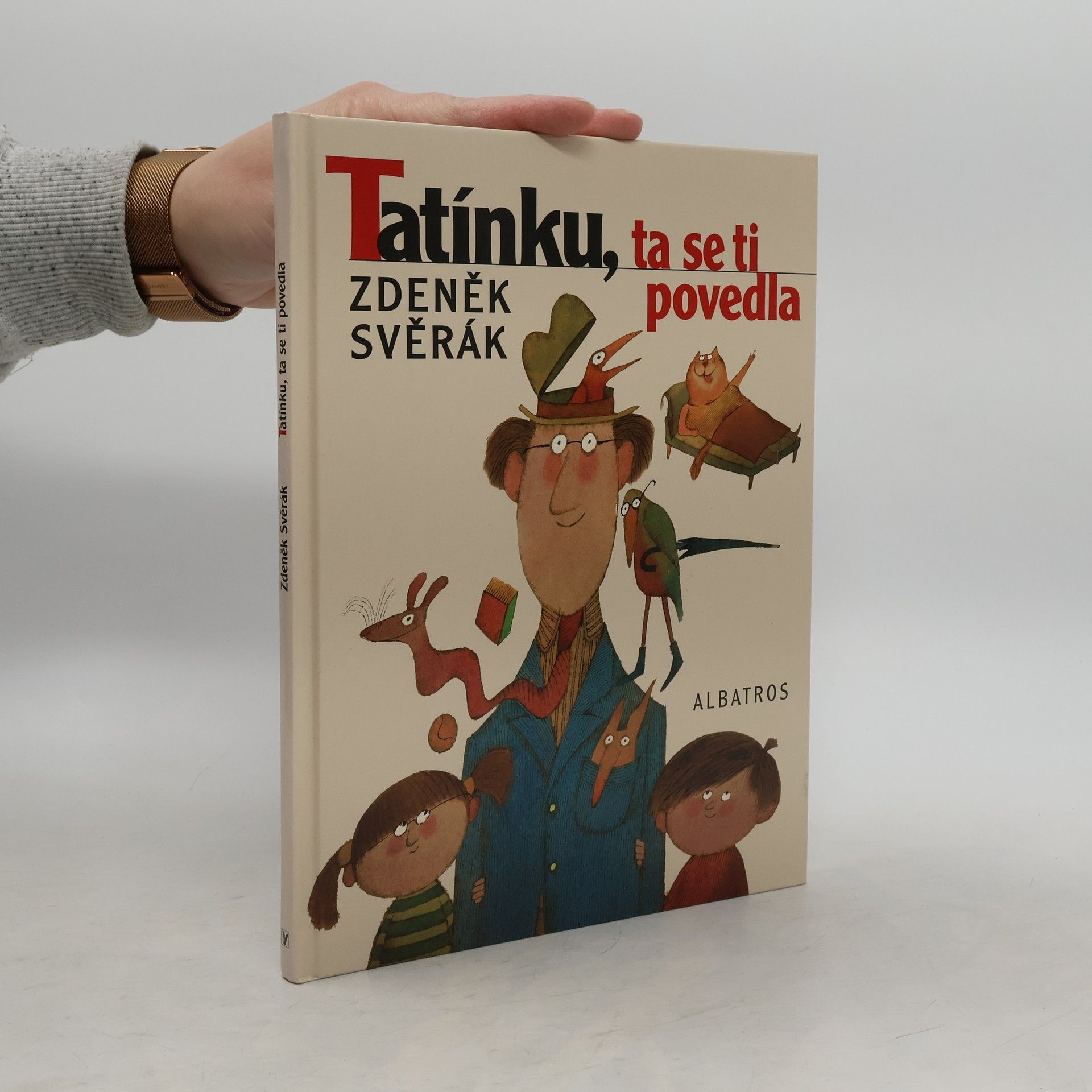 Zdeněk Svěrák Tatínku, ta se ti povedla