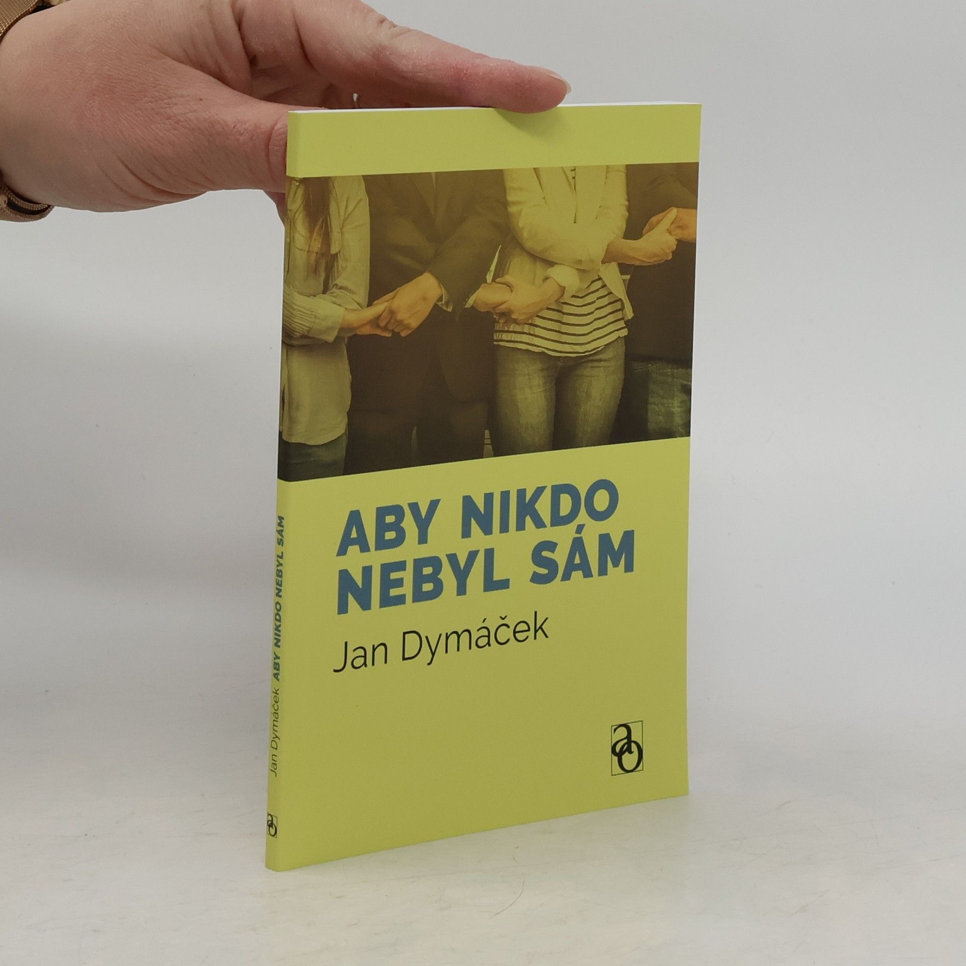 Jan Dymáček Aby nikdo nebyl sám