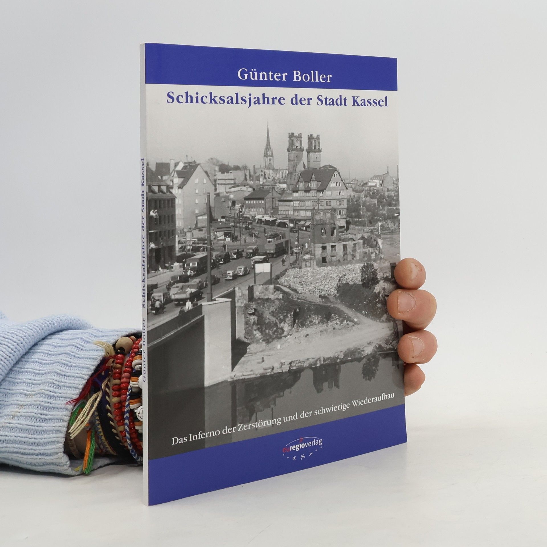 Günter Boller Schicksalsjahre der Stadt Kassel