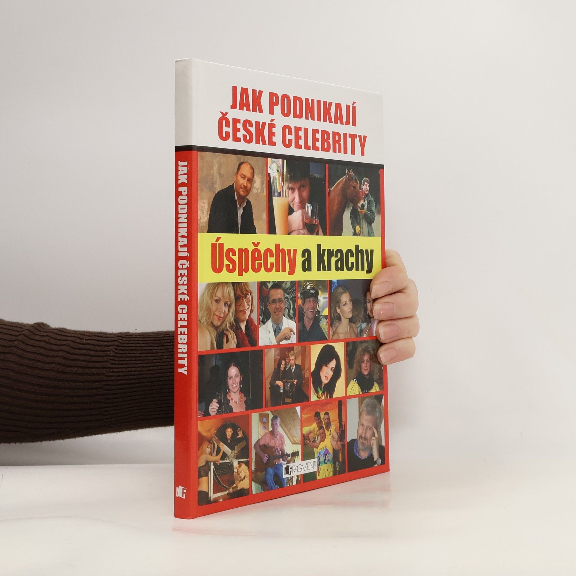 Collectif d'auteurs Jak podnikají české celebrity : úspěchy a krachy