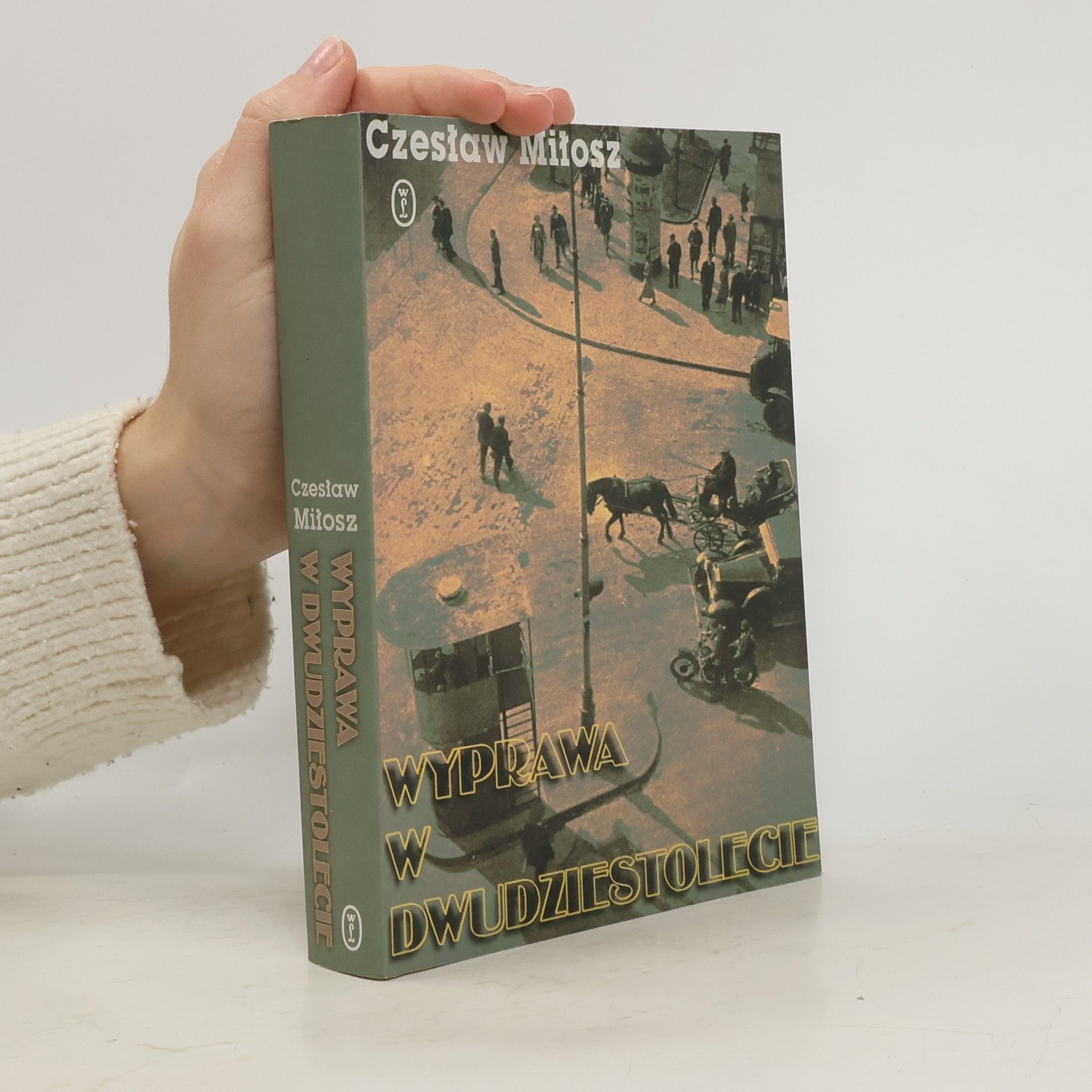 Czesław Miłosz Wyprawa w dwudziestolecie