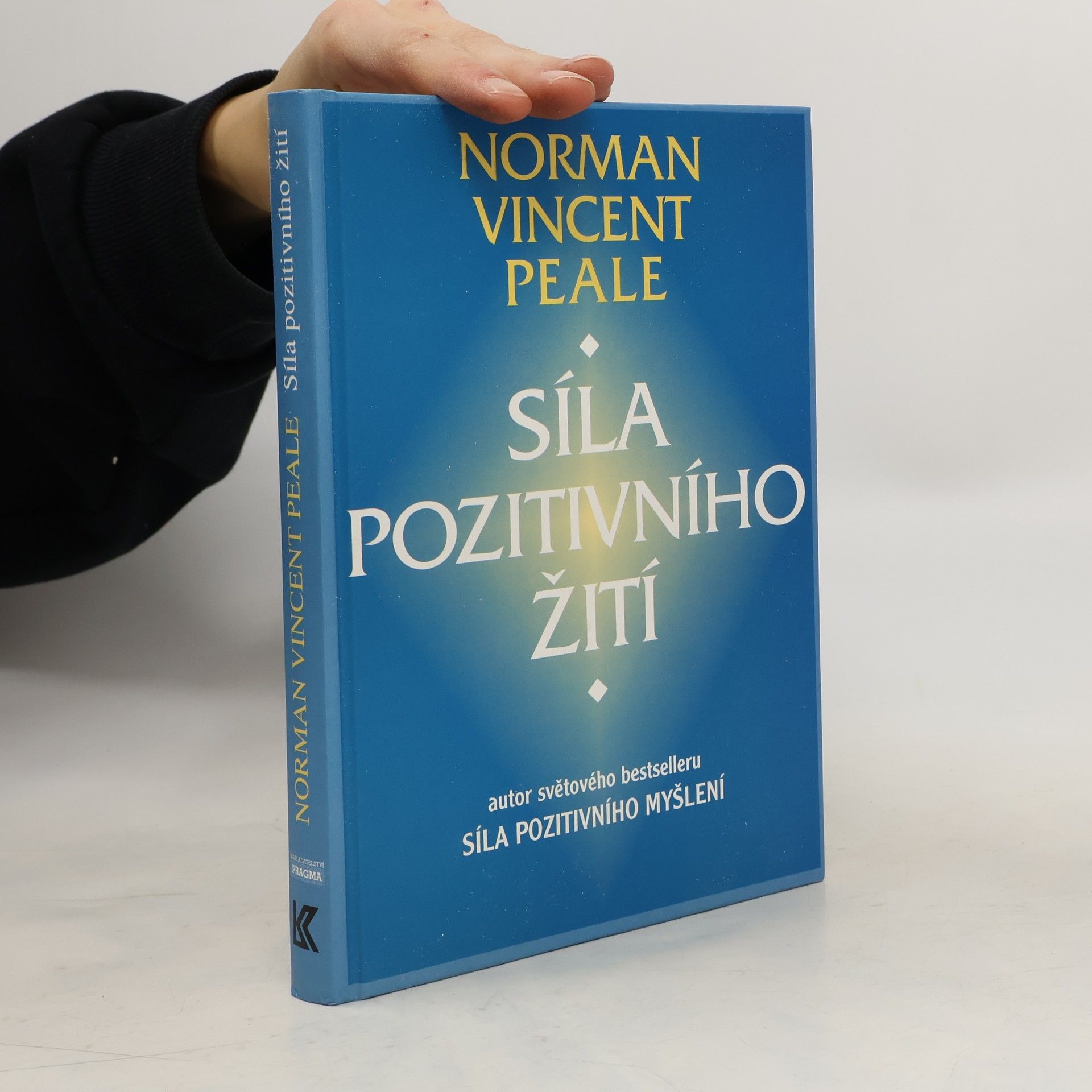 Norman Vincent Peale Síla pozitivního žití