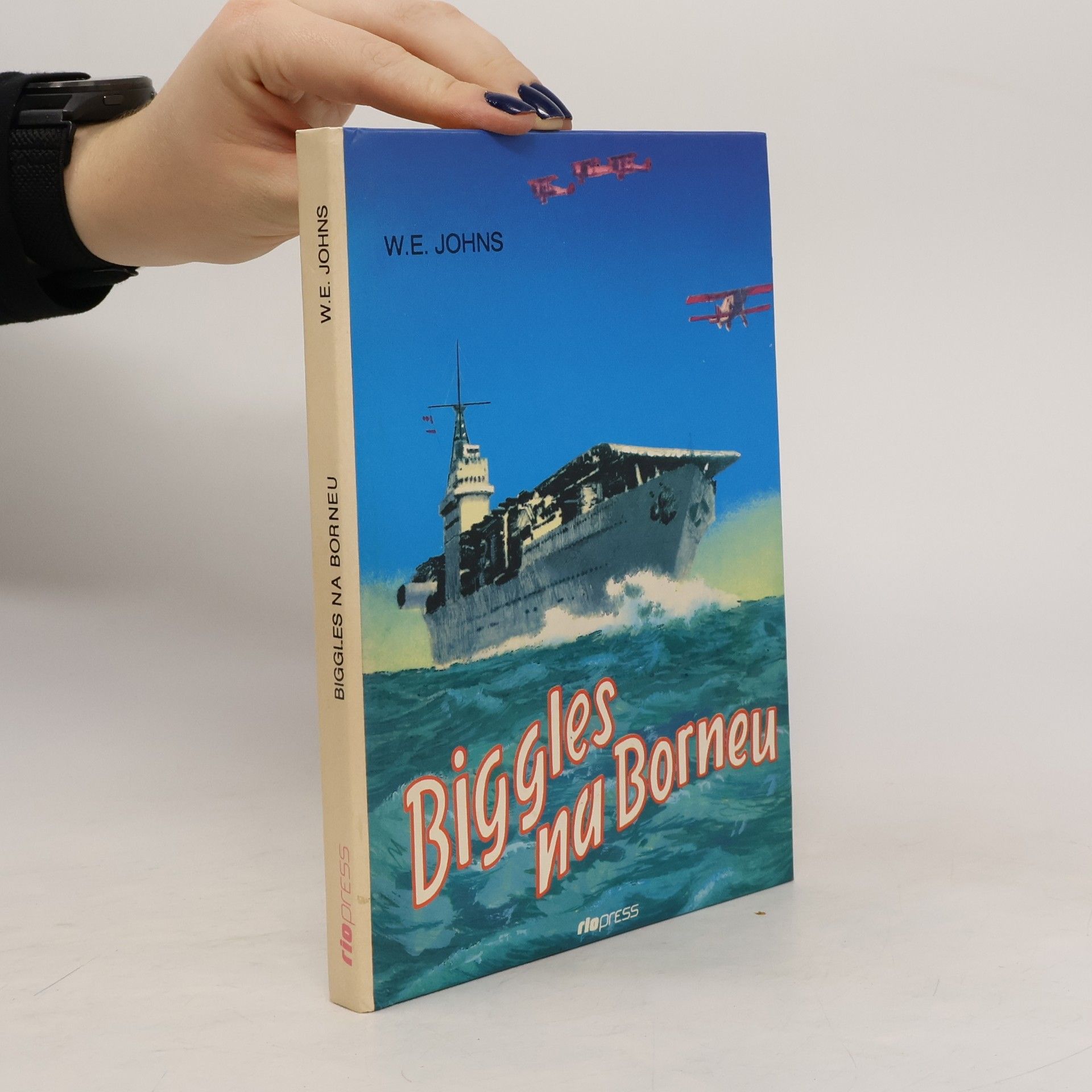 William Earl Johns Biggles na Borneu : příběh Bigglesovy peruti za druhé světové války