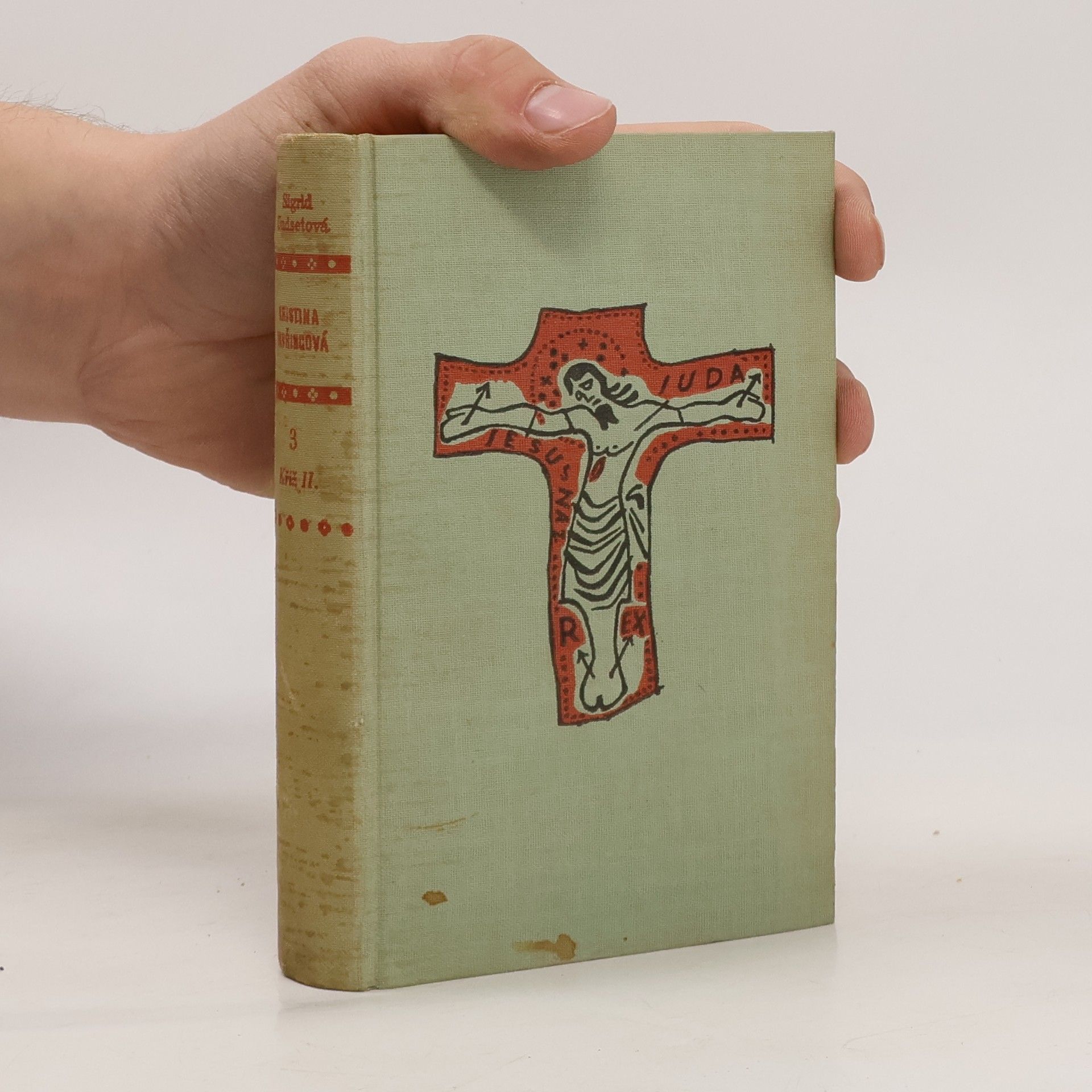 Sigrid Undsetová Kristina Vavřincová 3. Kříž II.