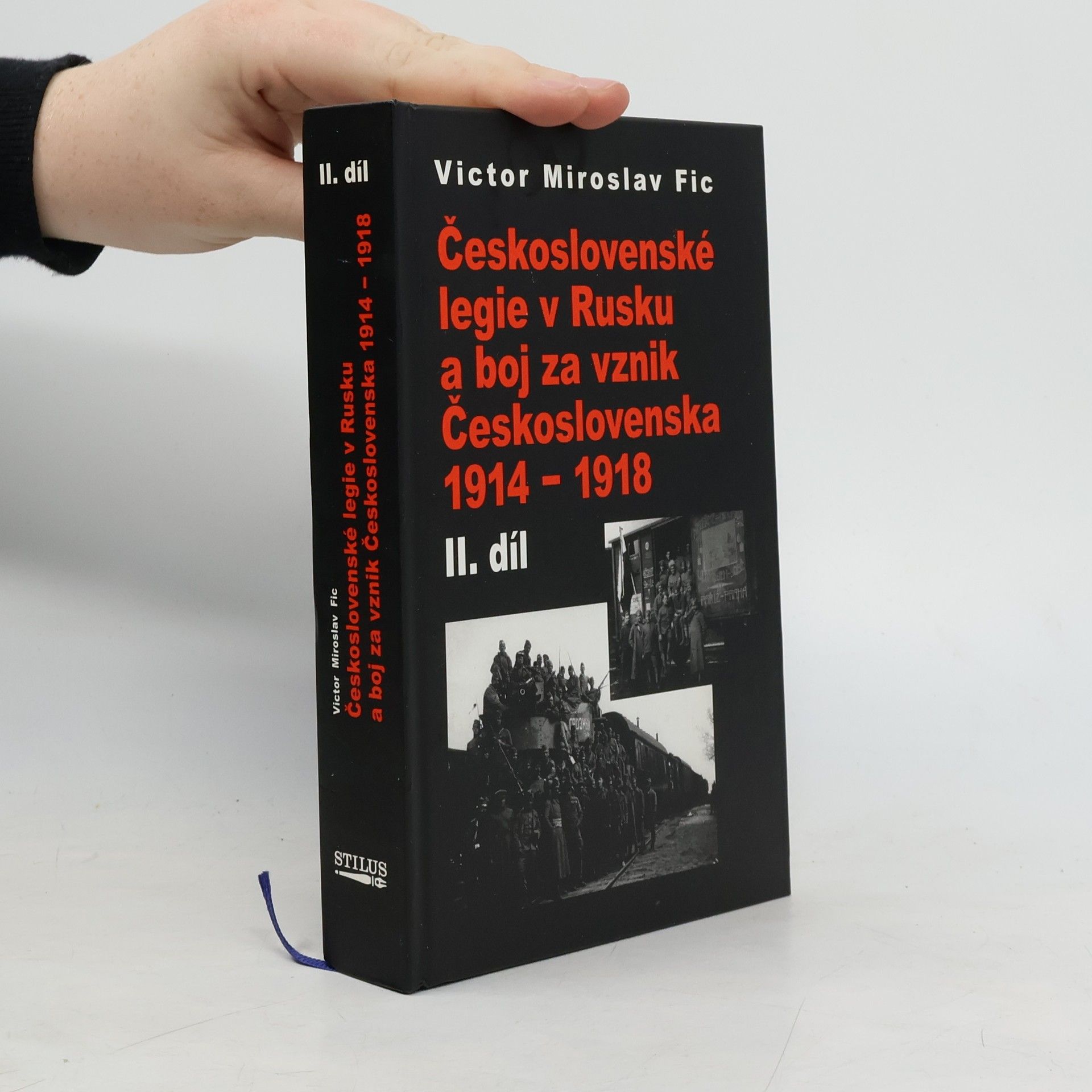 Československé legie v Rusku a boj za vznik Československa 1914–1918 II. díl