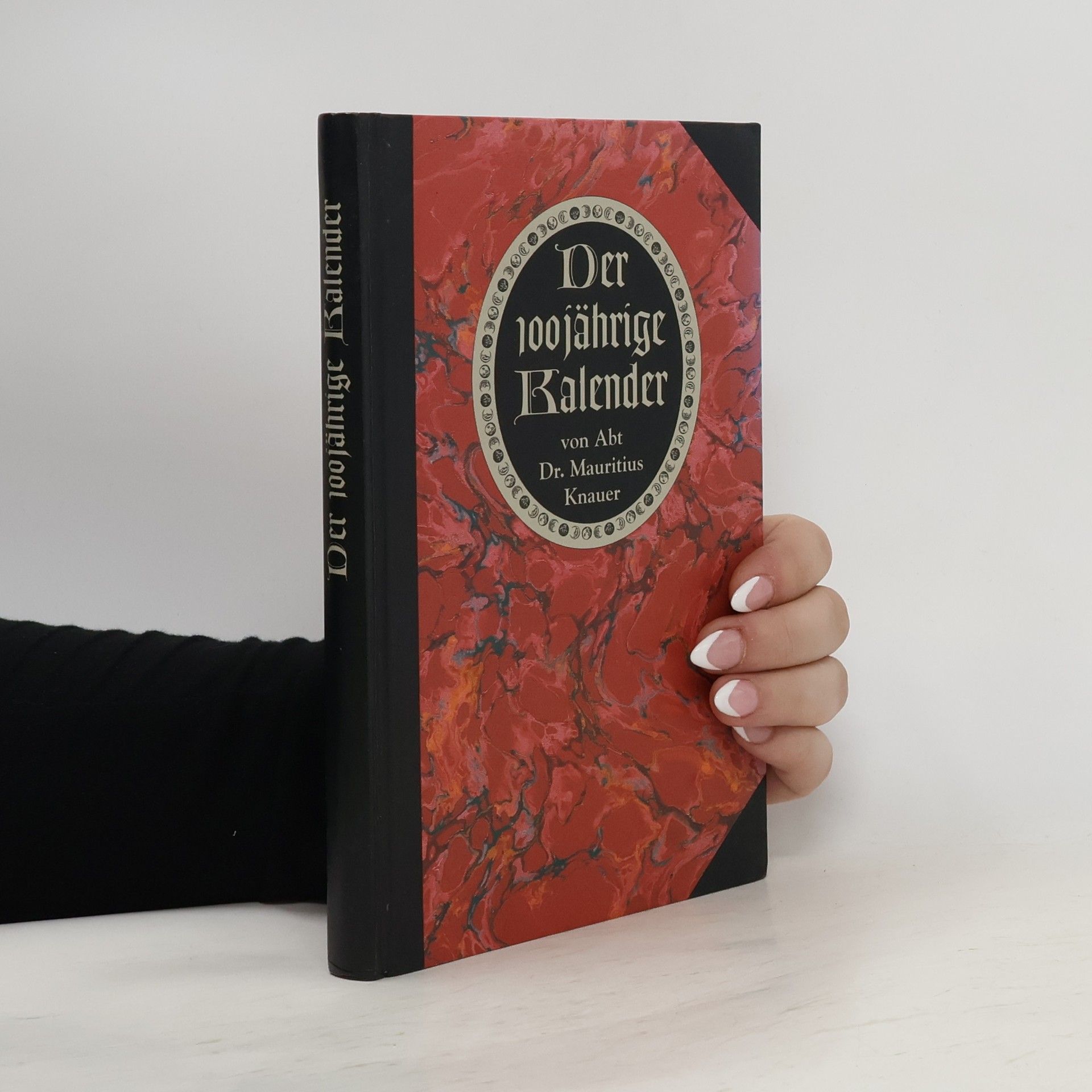 Mauritius Knauer Der 100 jährige Kalender