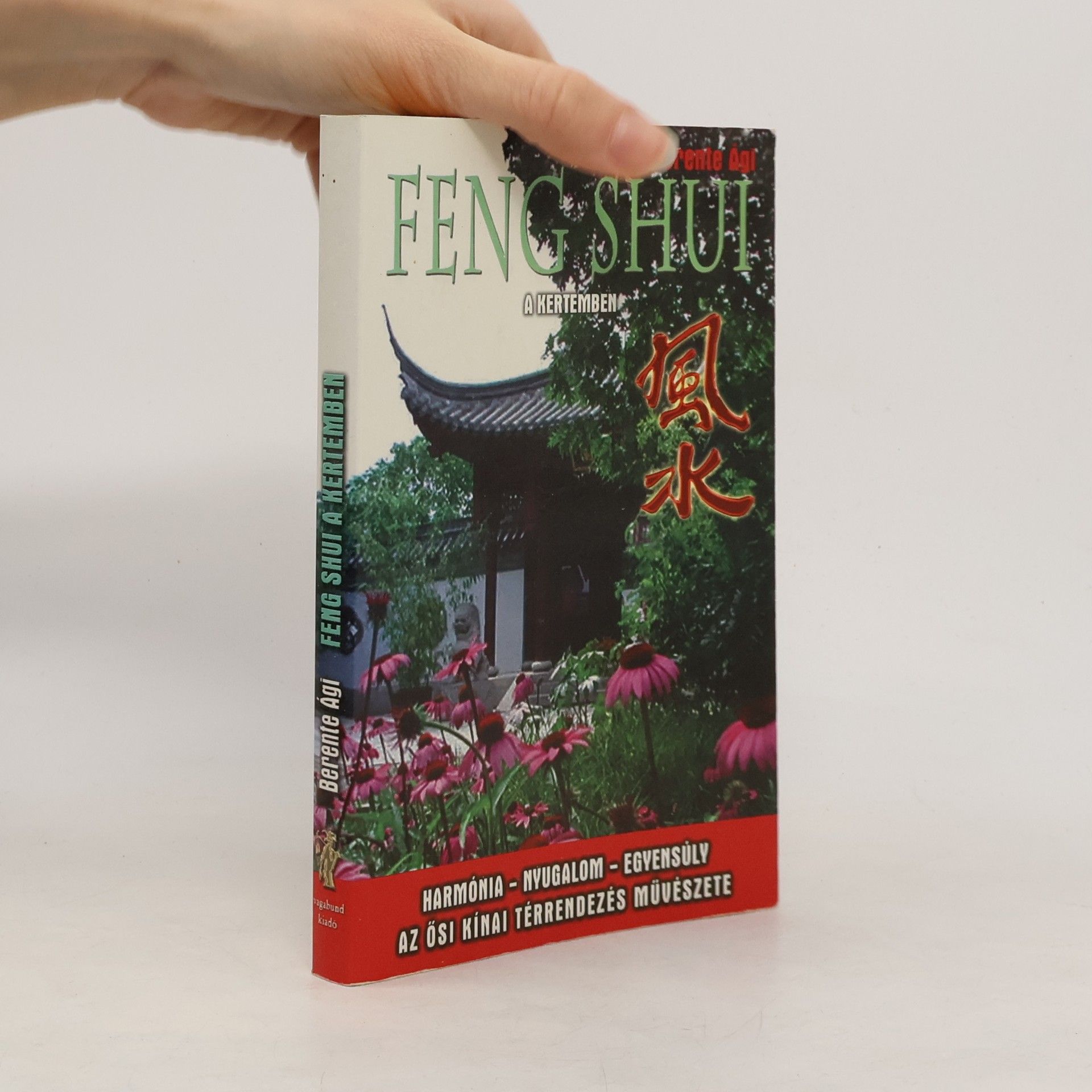 Ági Berente Feng shui a kertemben