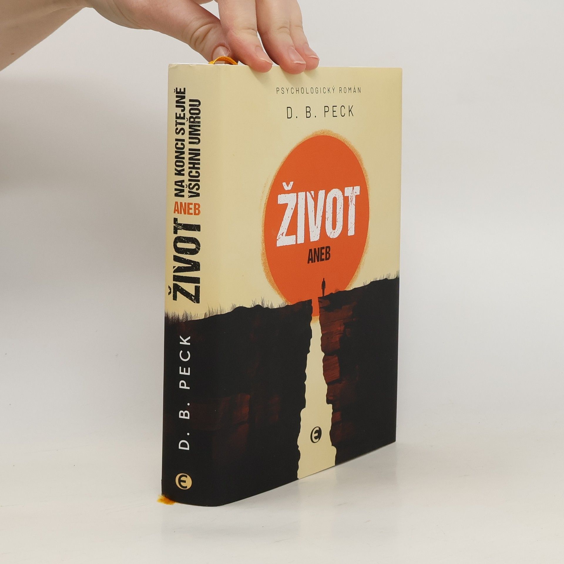 D. B. Peck Život, aneb, Na konci stejně všichni umřou