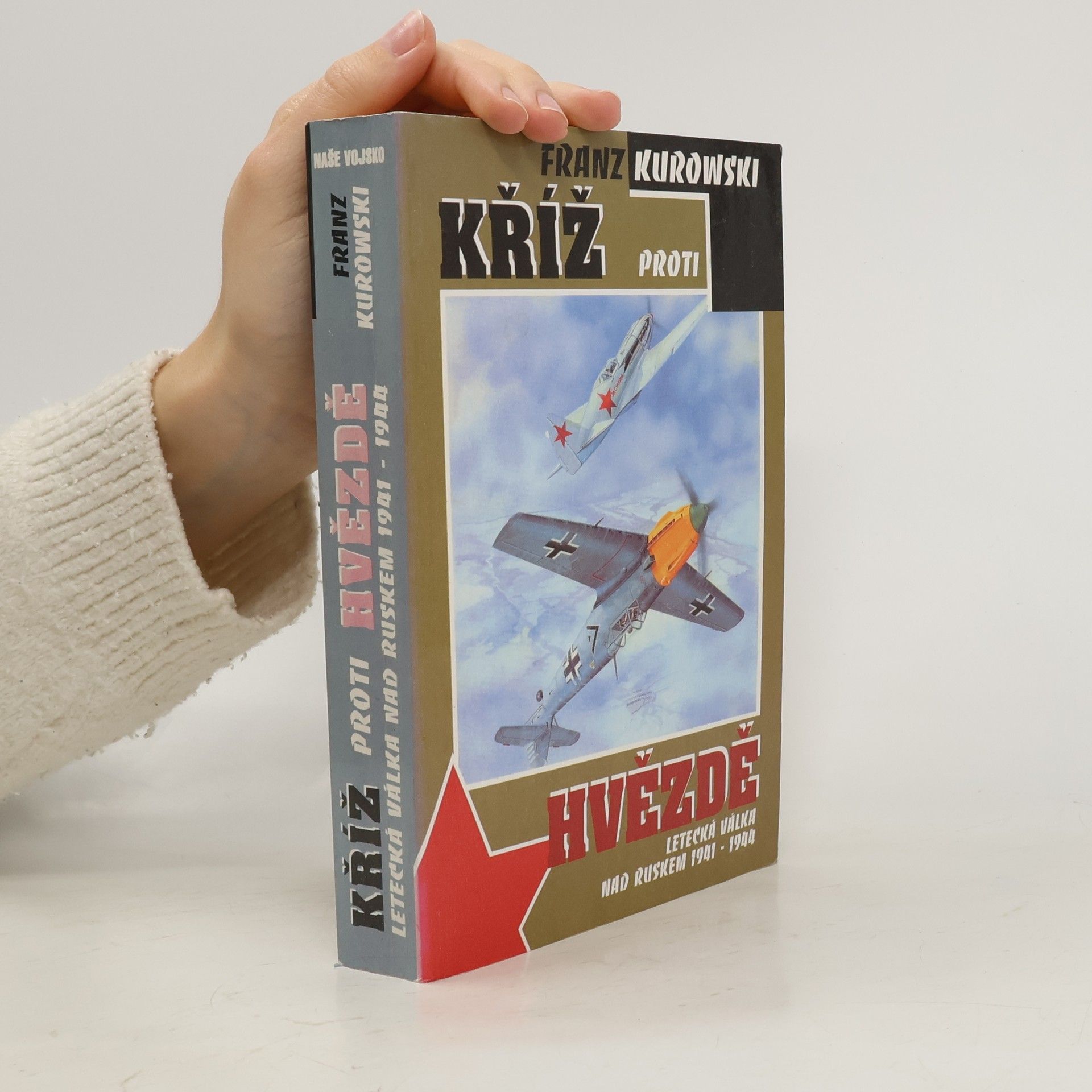 Franz Kurowski Kříž proti hvězdě