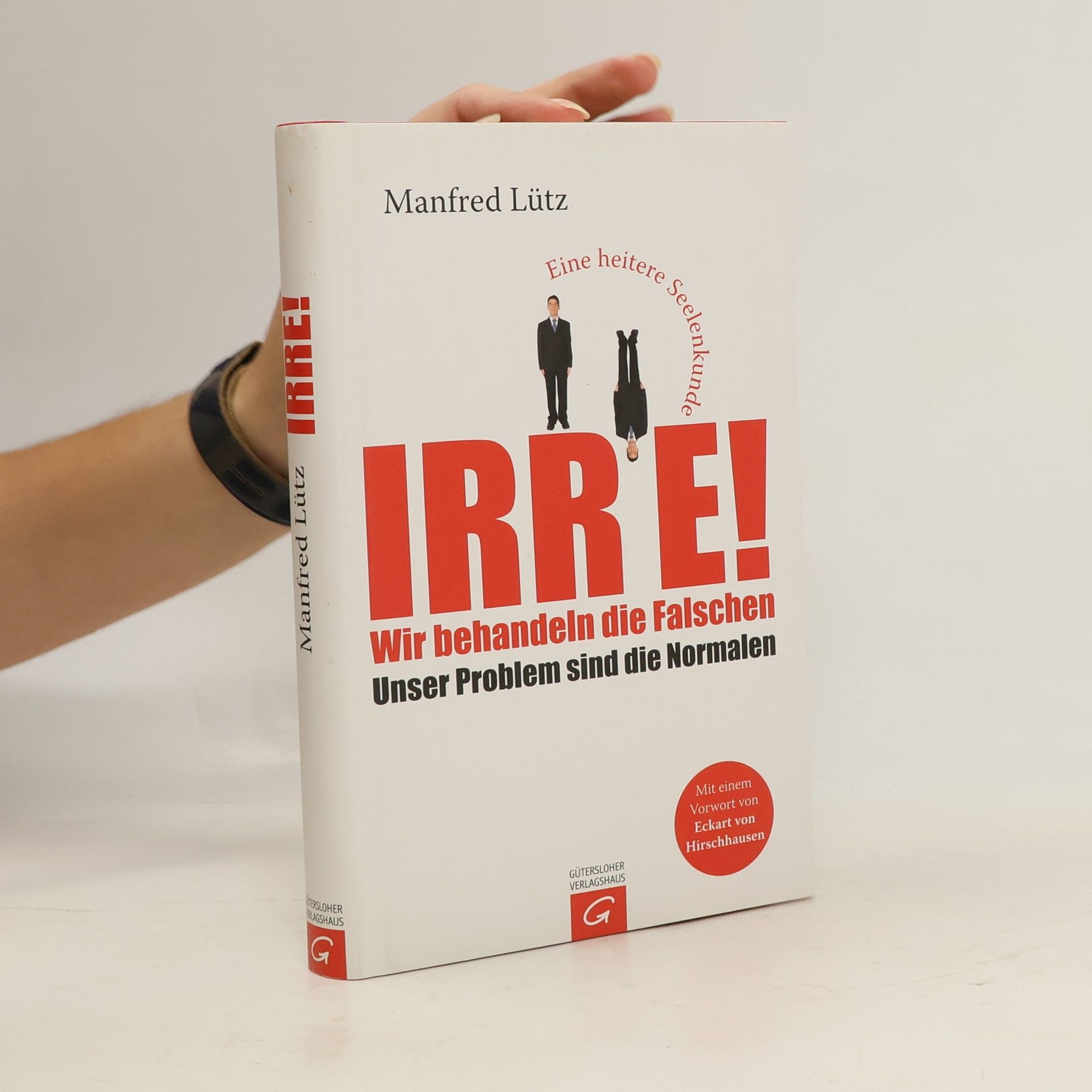 Irre! Wir behandeln die Falschen