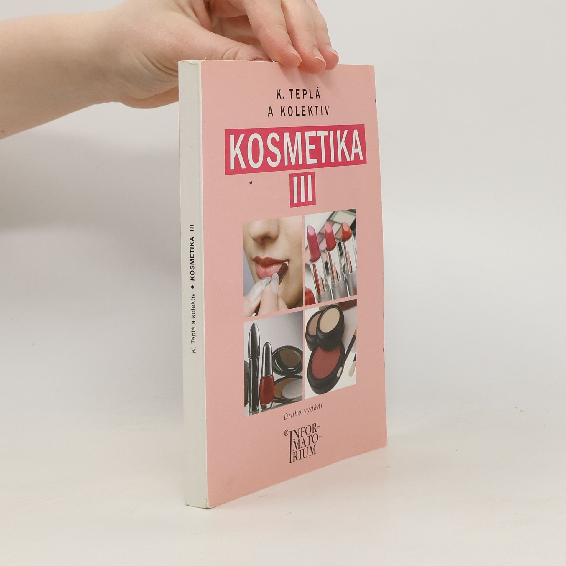 Kateřina Teplá Kosmetika : pro studijní obor Kosmetička. III