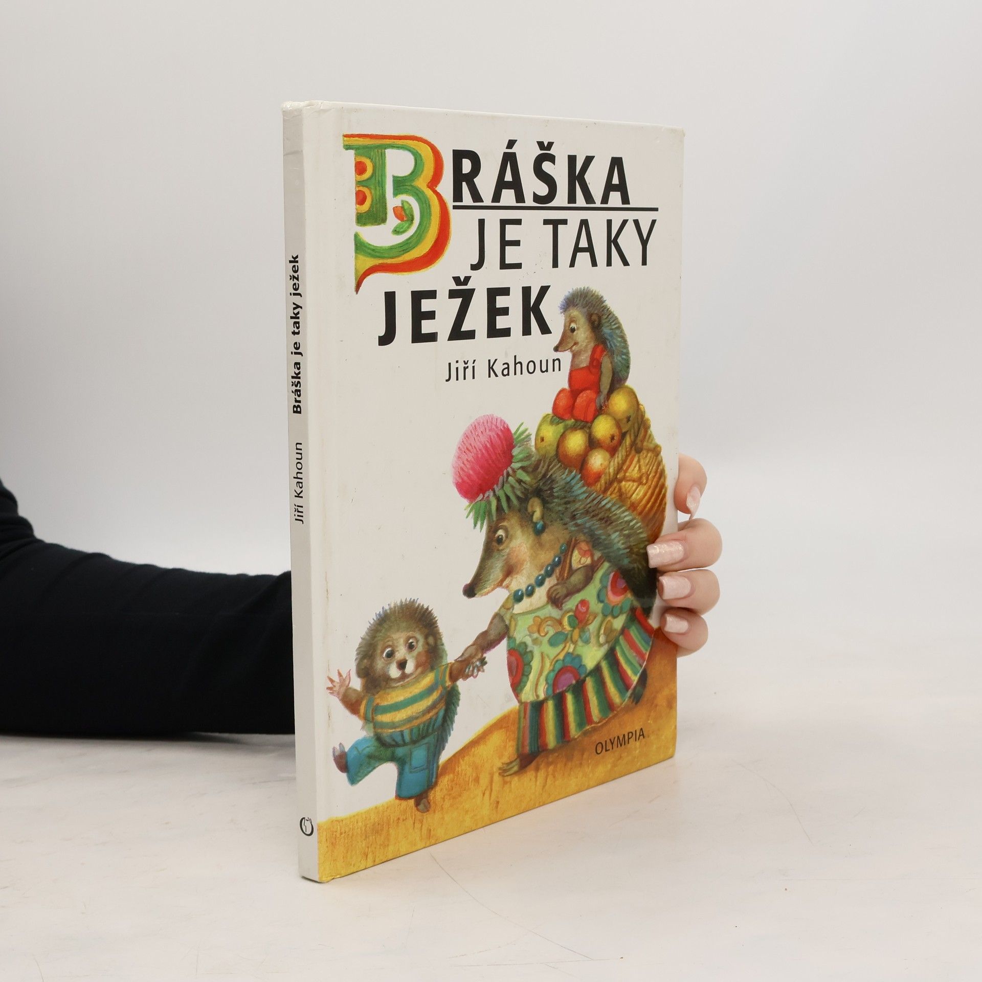 Jiří Kahoun Bráška je taky ježek