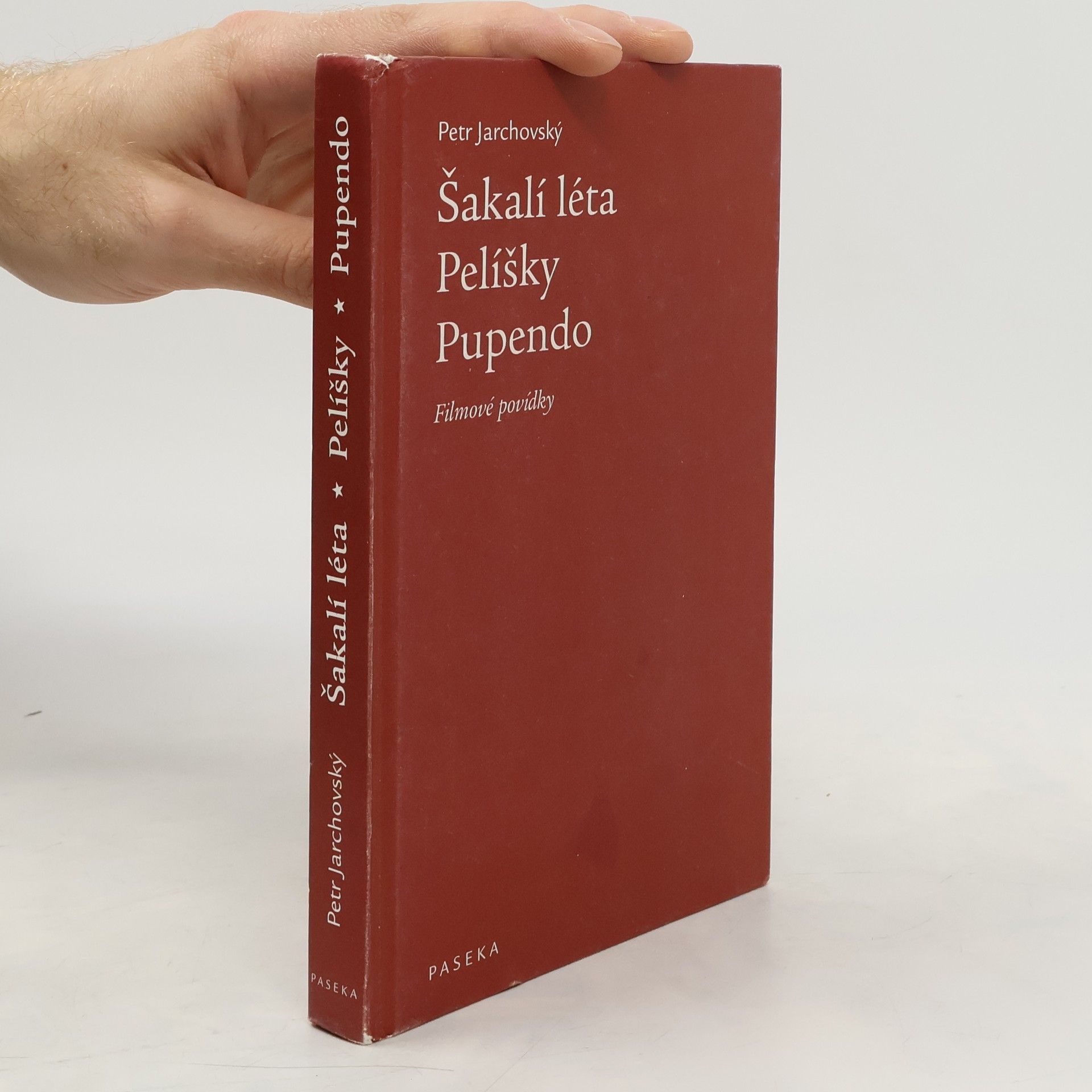 Petr Jarchovský Šakalí léta ; Pelíšky ; Pupendo: Filmové povídky