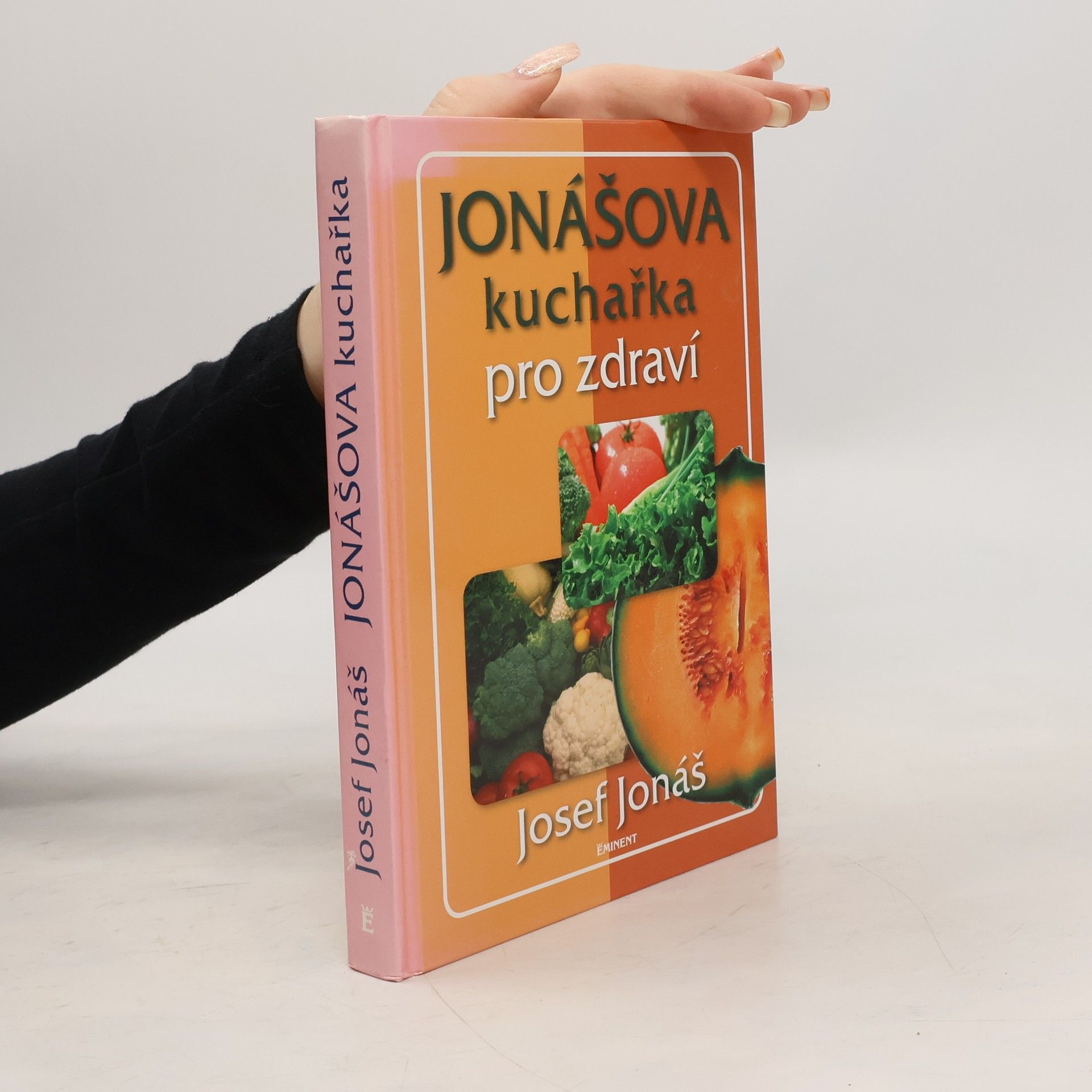 Josef Jonáš Jonášova kuchařka pro zdraví