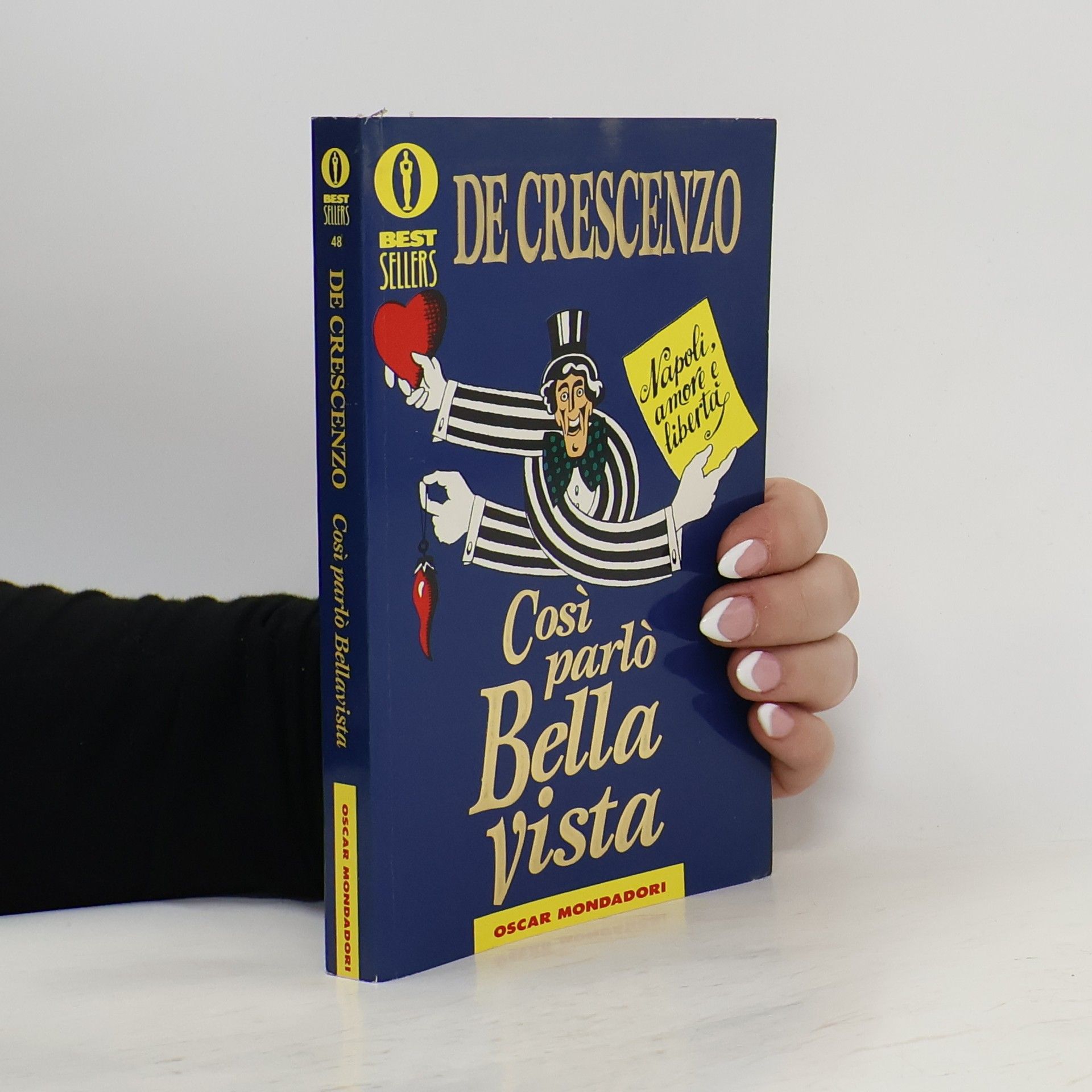 Luciano De Crescenzo Cosí parló Bellavista. Napoli, amore e libertá