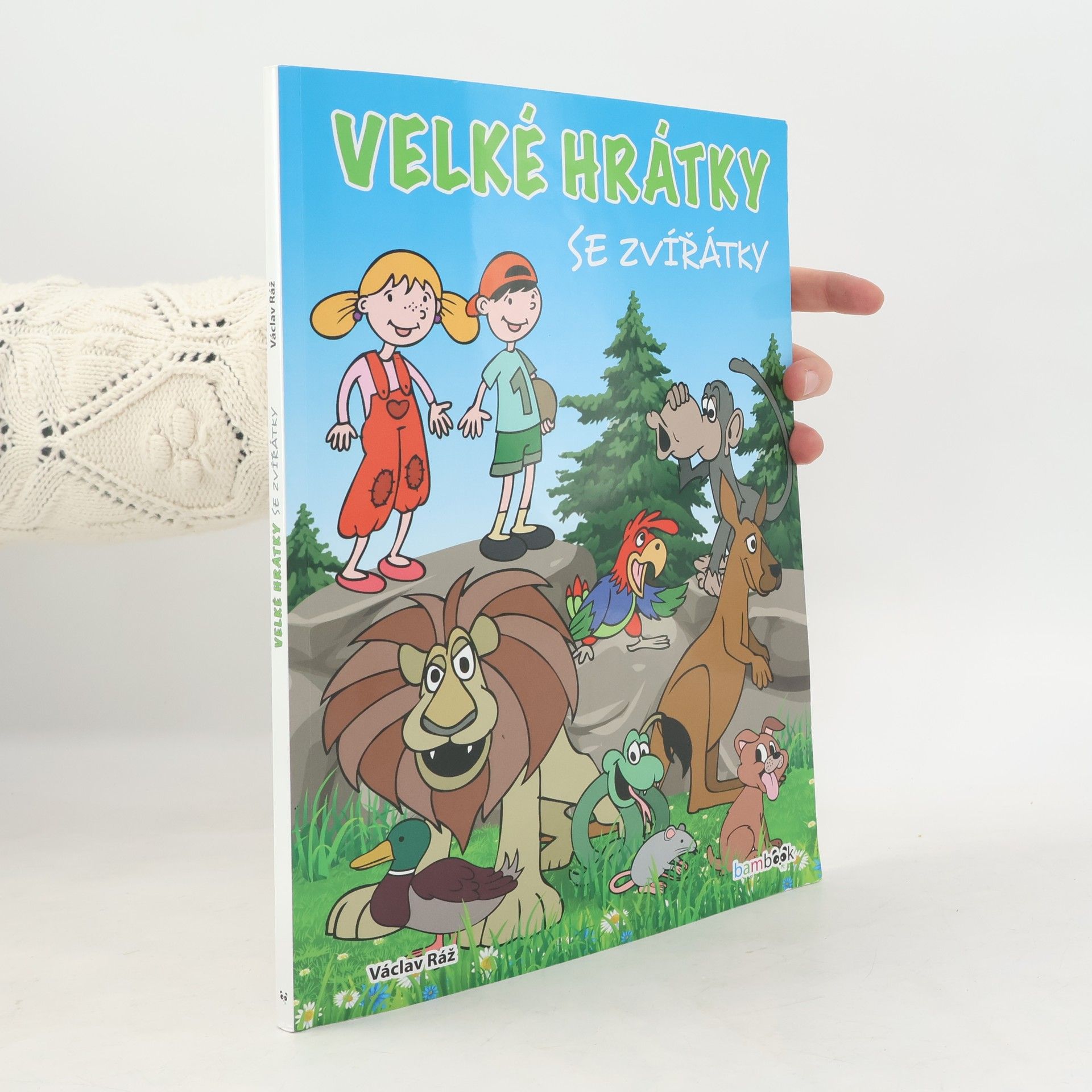 Václav Ráž Velké hrátky se zvířátky