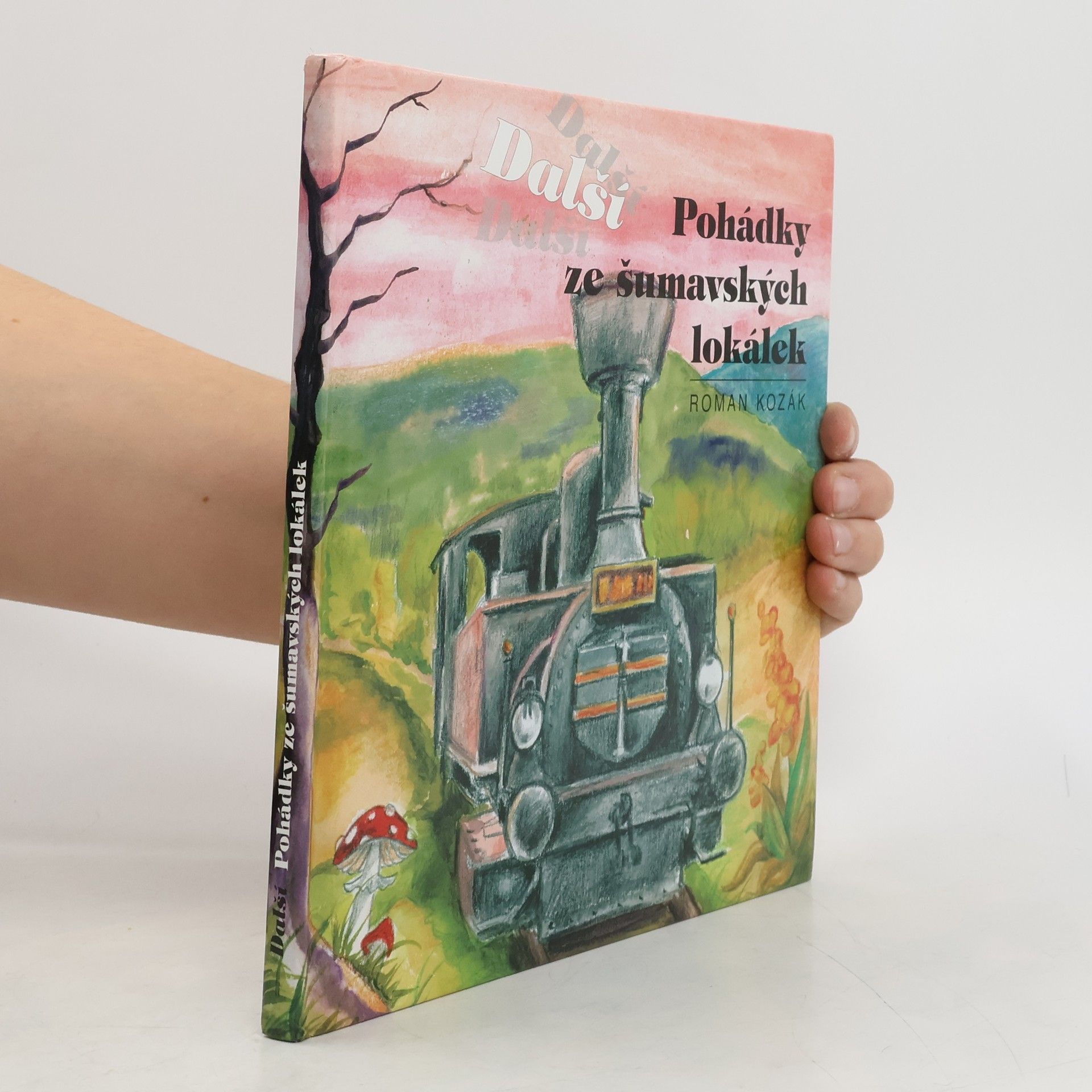 Další pohádky ze šumavských lokálek