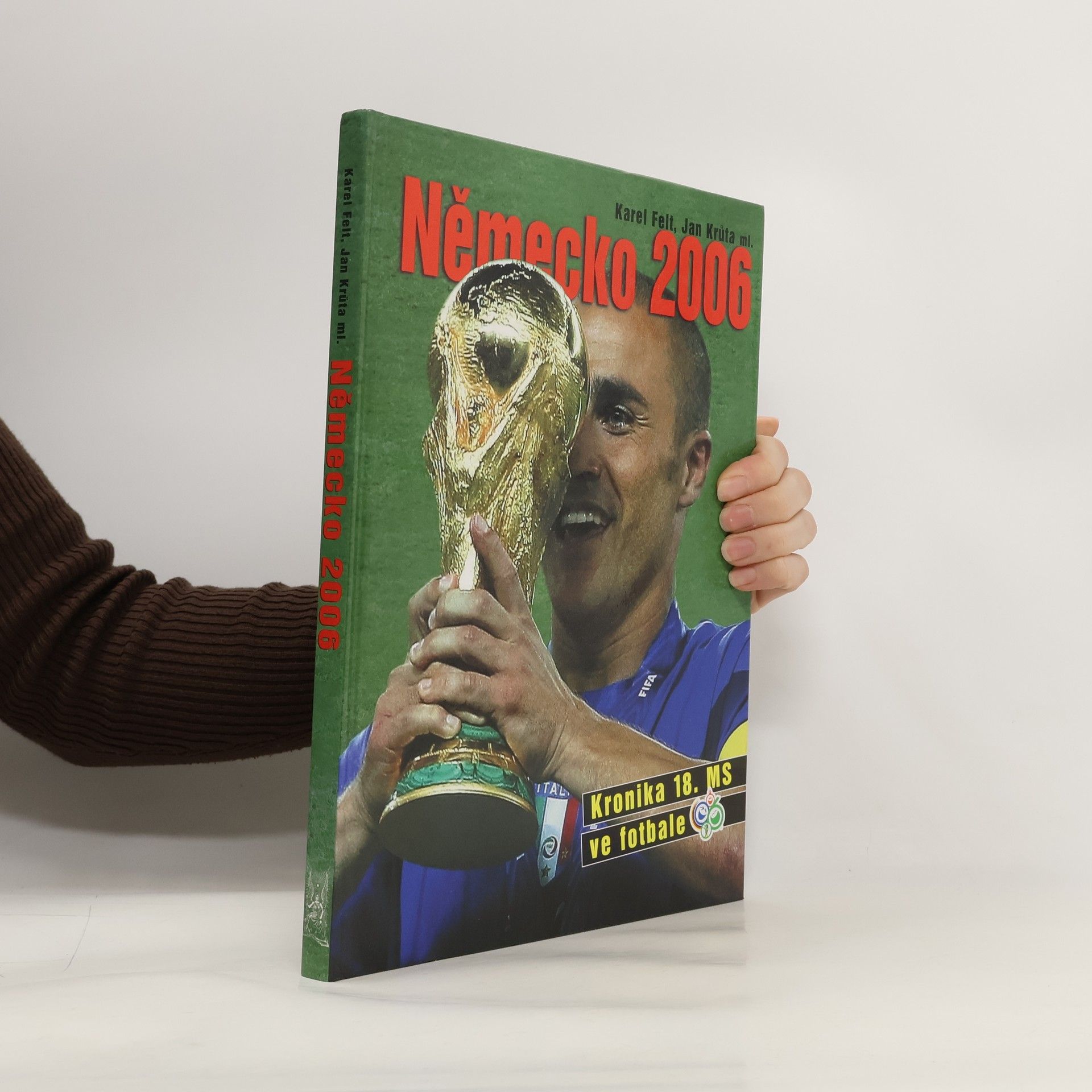 Karel Felt Německo 2006 - Kronika 18. MS ve fotbale