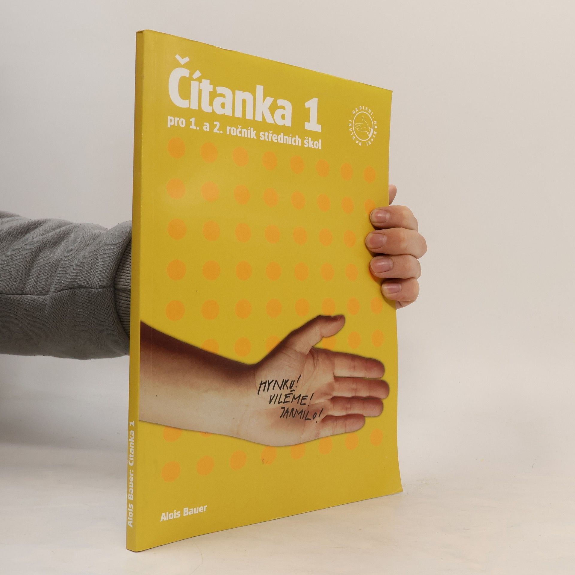 Alois Bauer Čítanka I. : antologie textů pro I. a II. ročník středních škol