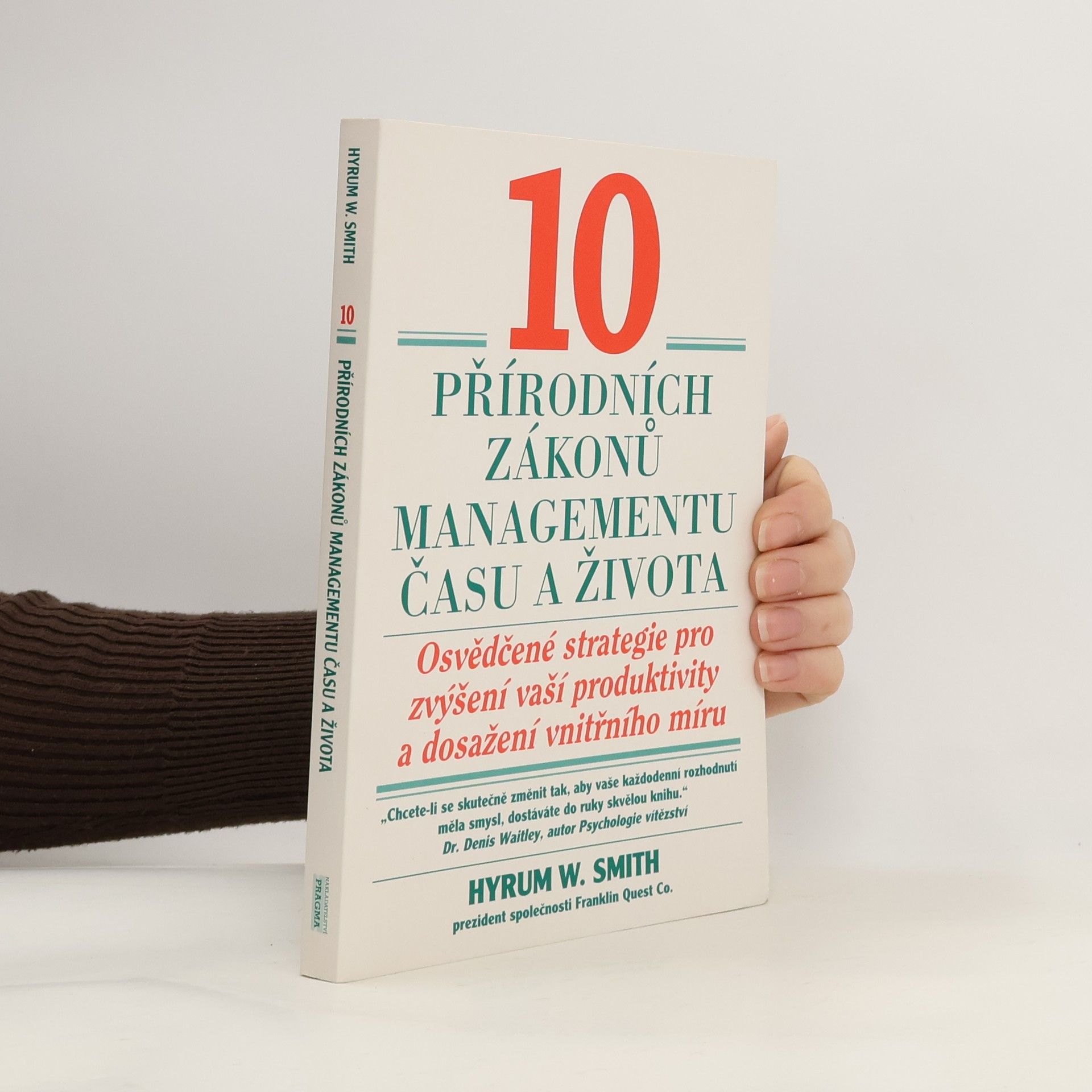Hyrum W. Smith 10 přírodních zákonů managementu času a života