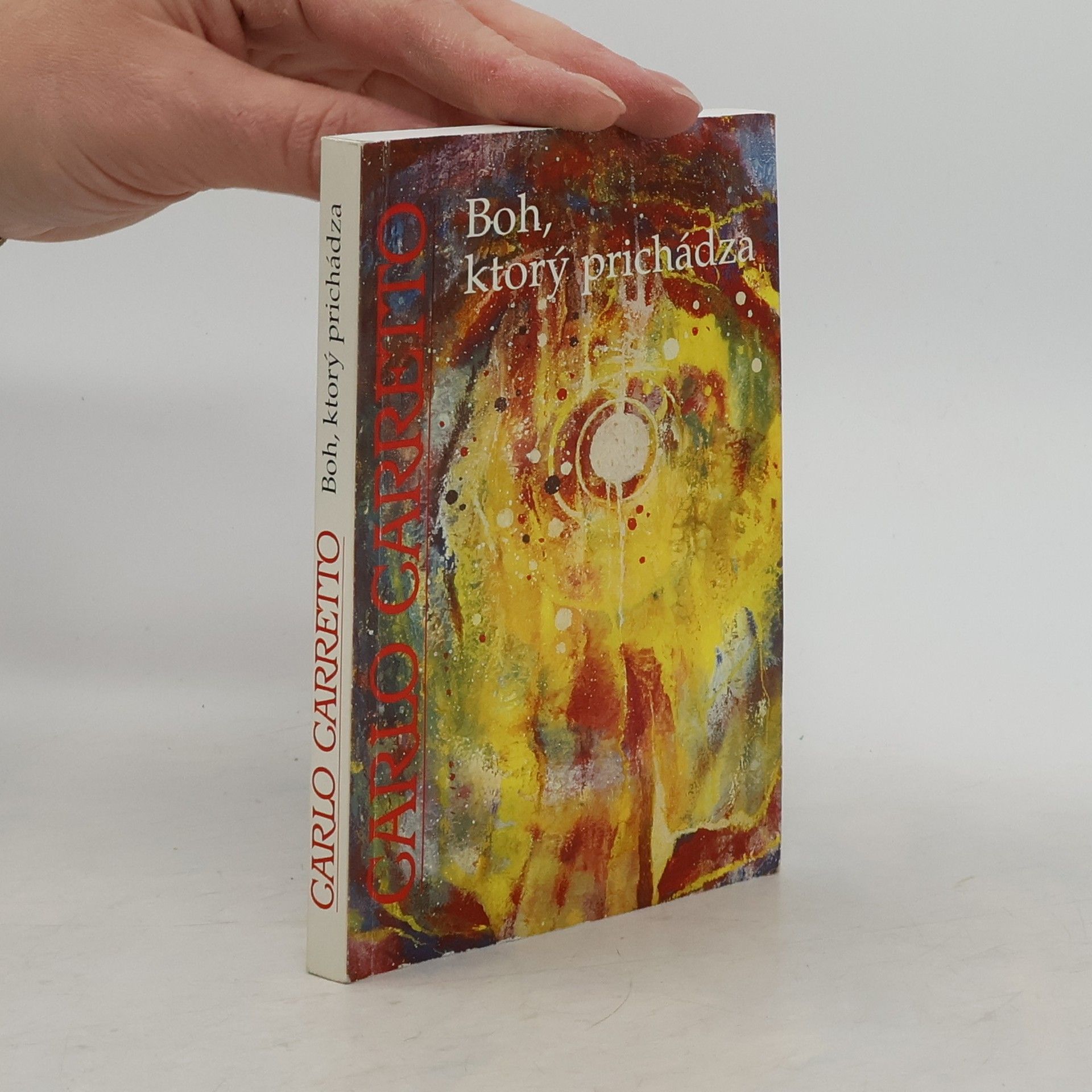 Carlo Carretto Boh, ktorý prichádza